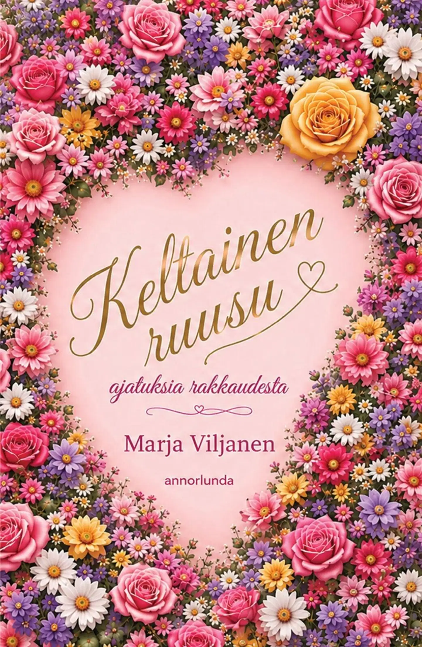 Viljanen, Keltainen Ruusu - Ajatuksia rakkaudesta