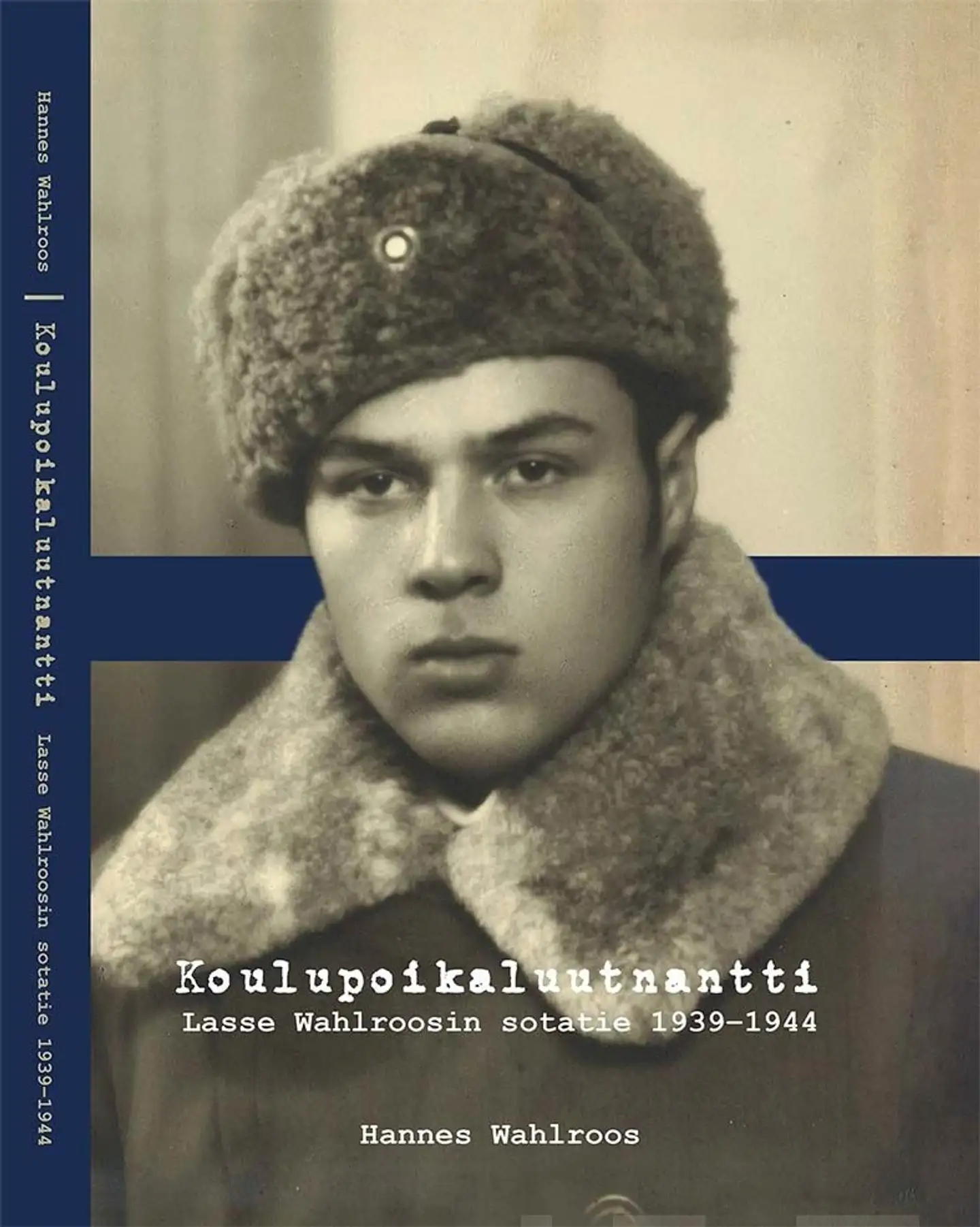 Wahlroos, Koulupoikaluutnantti - Lasse Wahlroosin sotatie 1939–1944