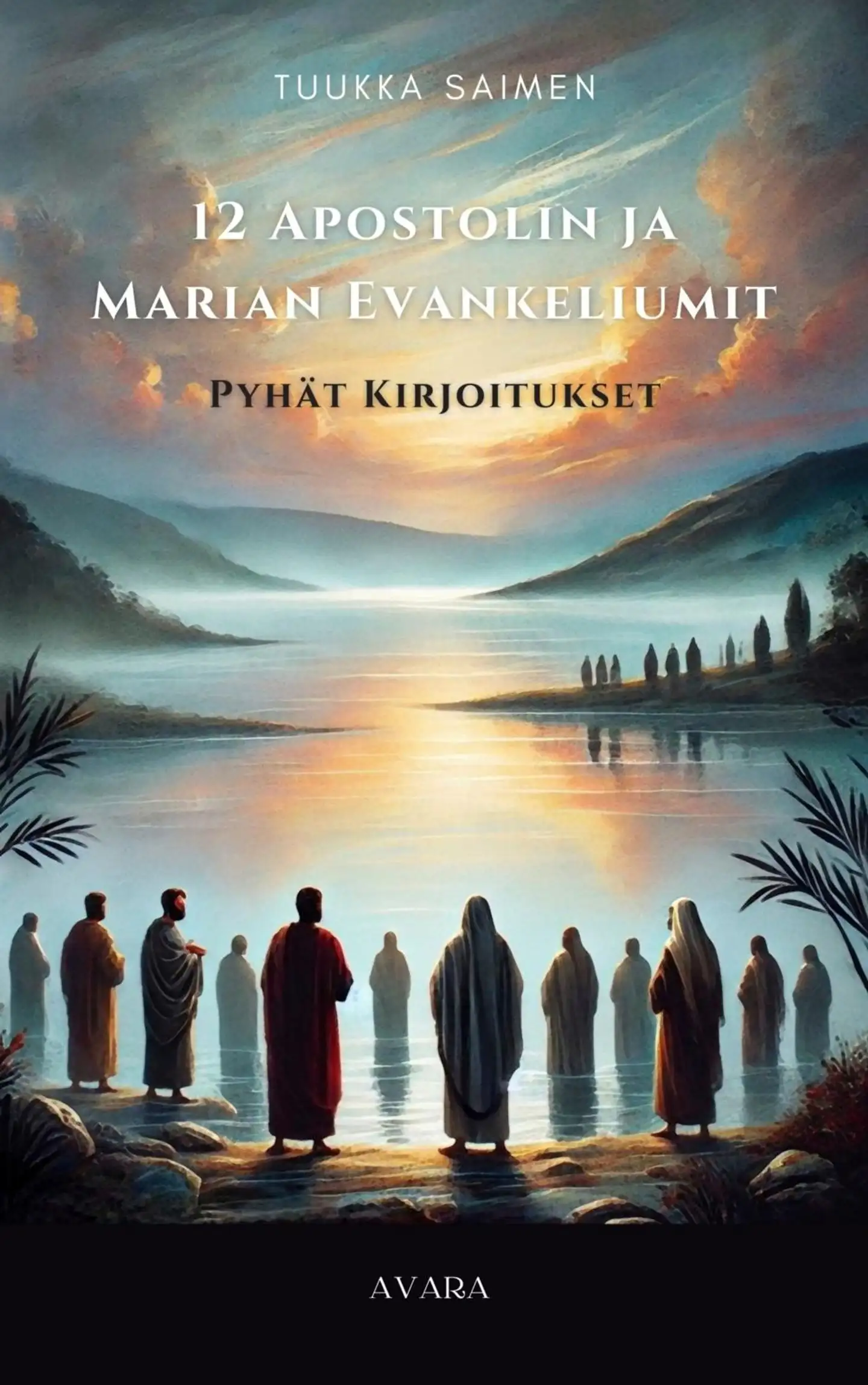 Saimen, 12 apostolin ja Marian evankeliumit - Pyhät kirjoitukset