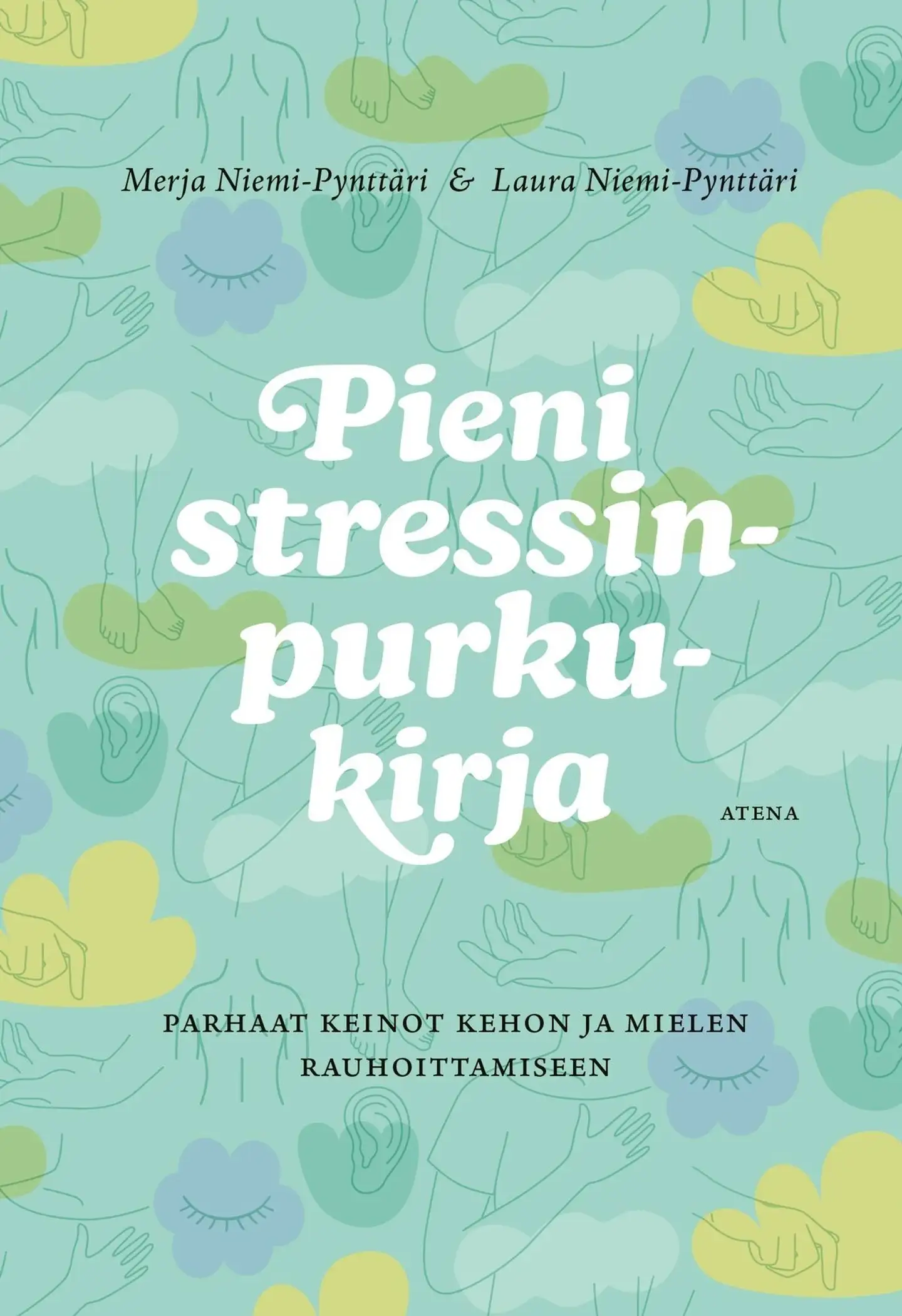 Niemi-Pynttäri, Pieni stressinpurkukirja - Parhaat keinot kehon ja mielen rauhoittamiseen