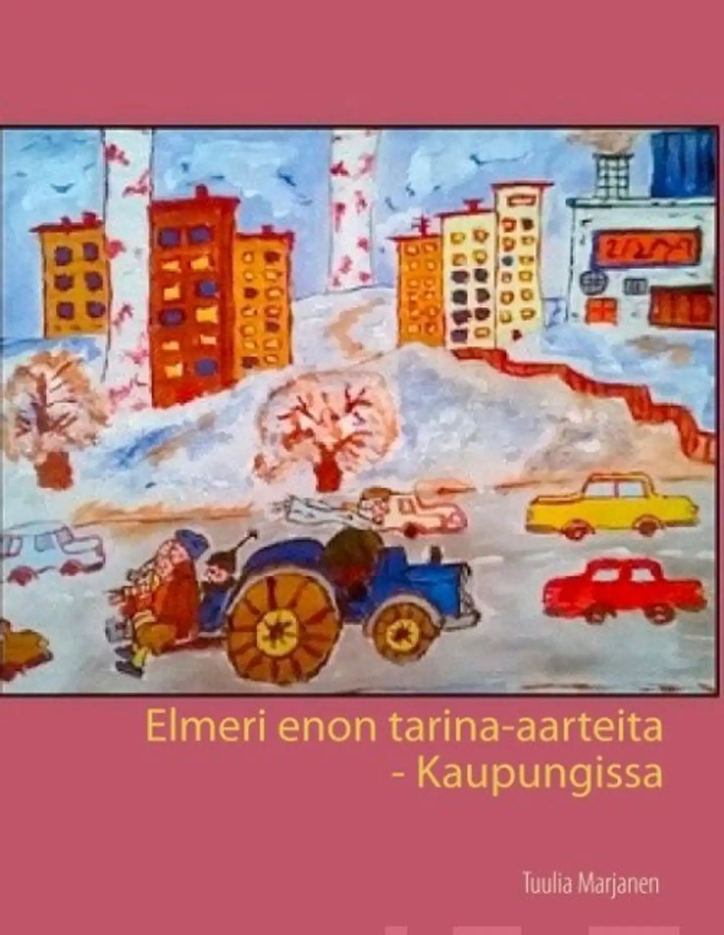 Marjanen, Elmeri enon tarina-aarteita - Kaupungissa