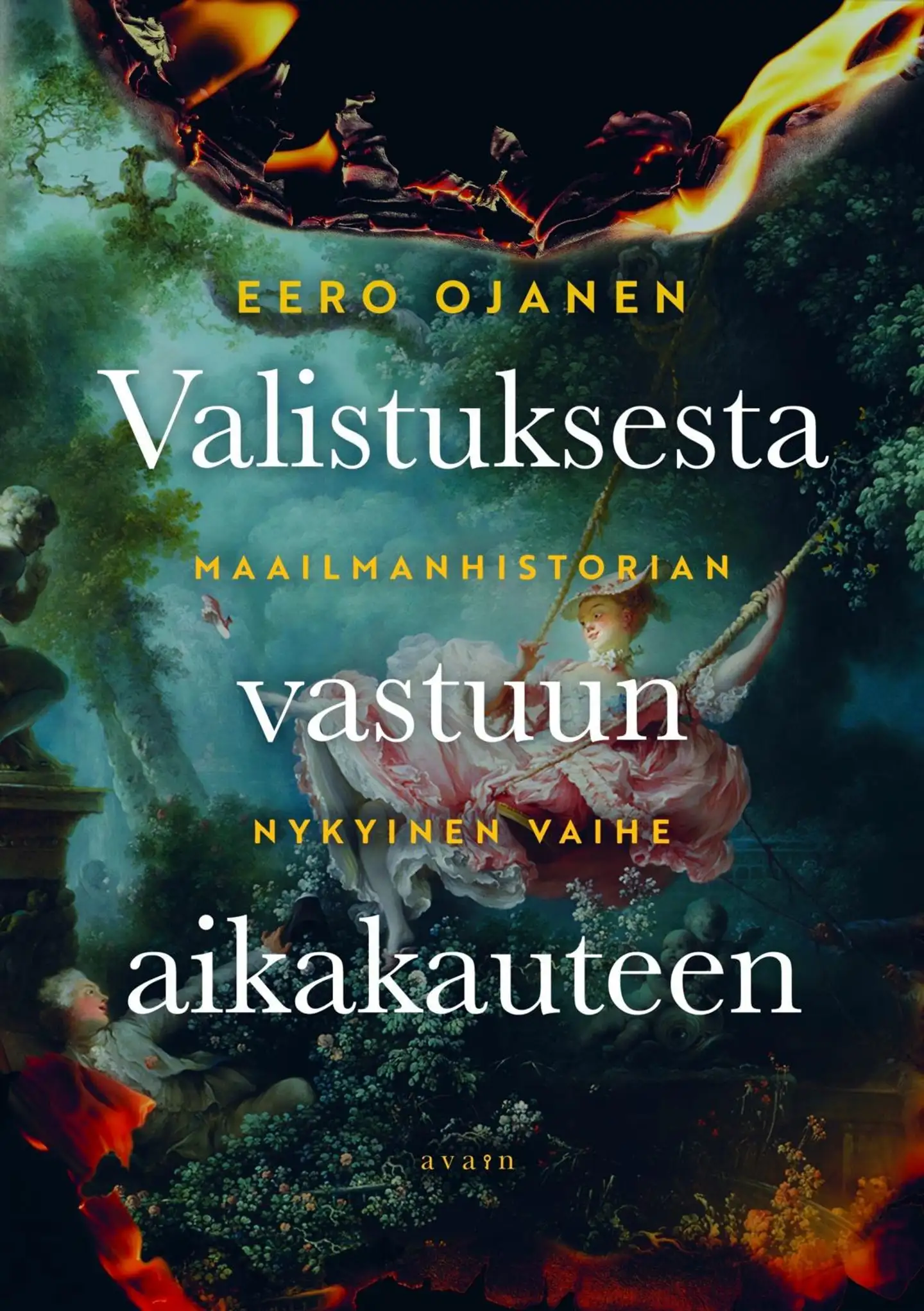 Ojanen, Valistuksesta vastuun aikakauteen - Maailmanhistorian nykyinen vaihe