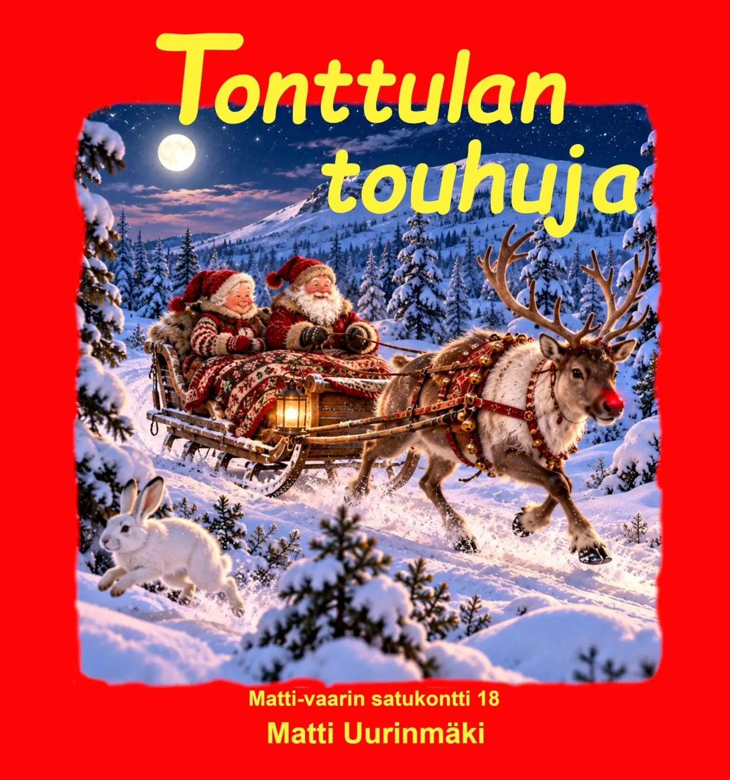 Uurinmäki, Tonttulan touhuja - Matti-vaarin satukontti 18