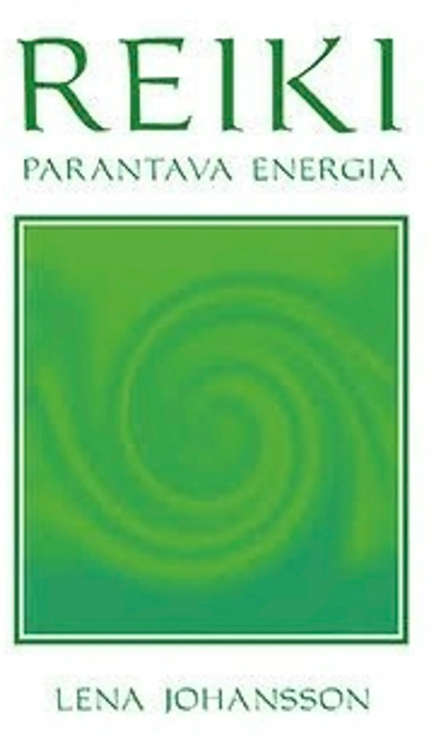 Johansson, Reiki - parantava energia