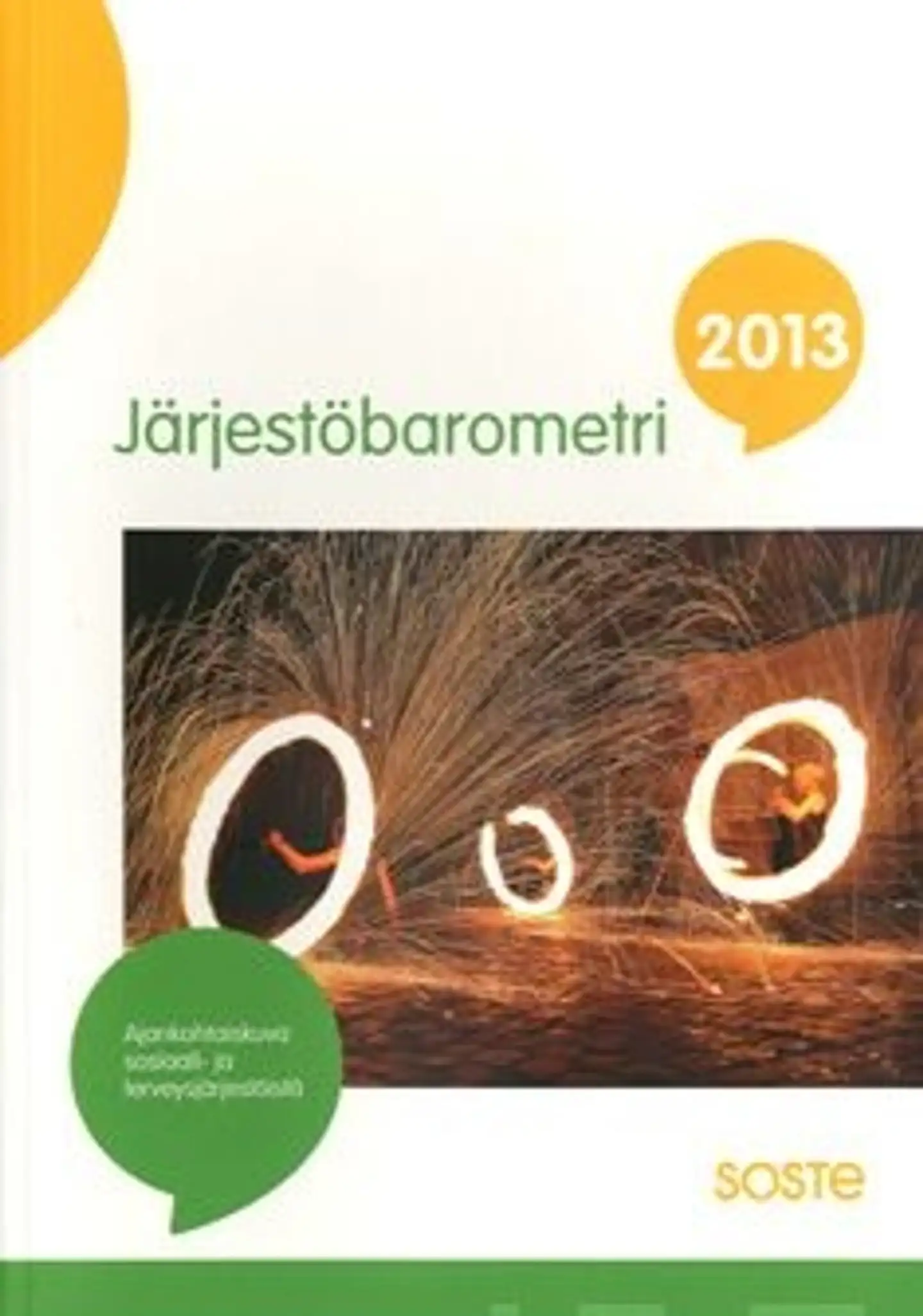 Järjestöbarometri 2013 - ajankohtaiskuva sosiaali- ja terveysjärjestöistä