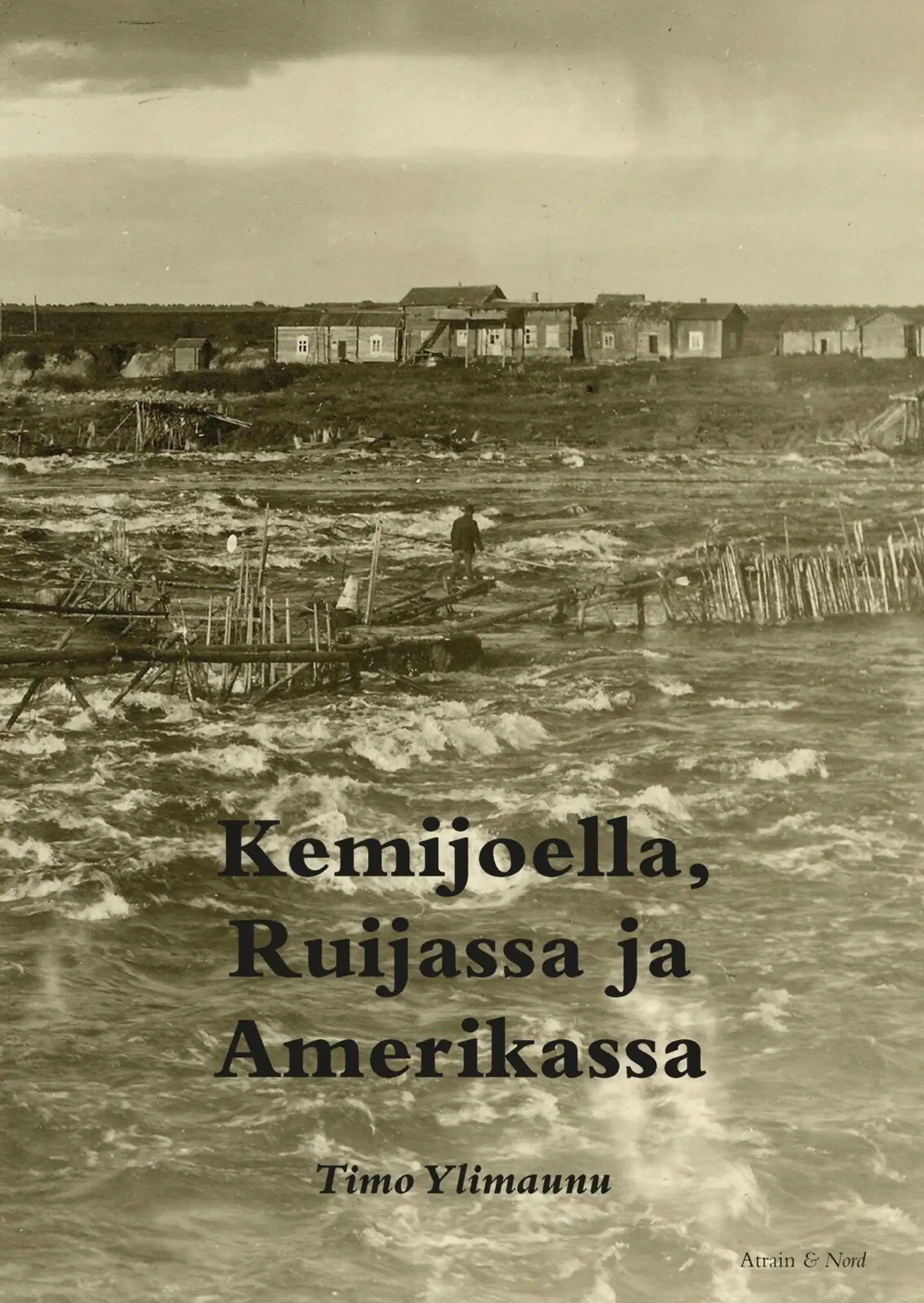 Ylimaunu, Kemijoella, Ruijassa ja Amerikassa - Muutos 1800- ja 1900-luvuilla
