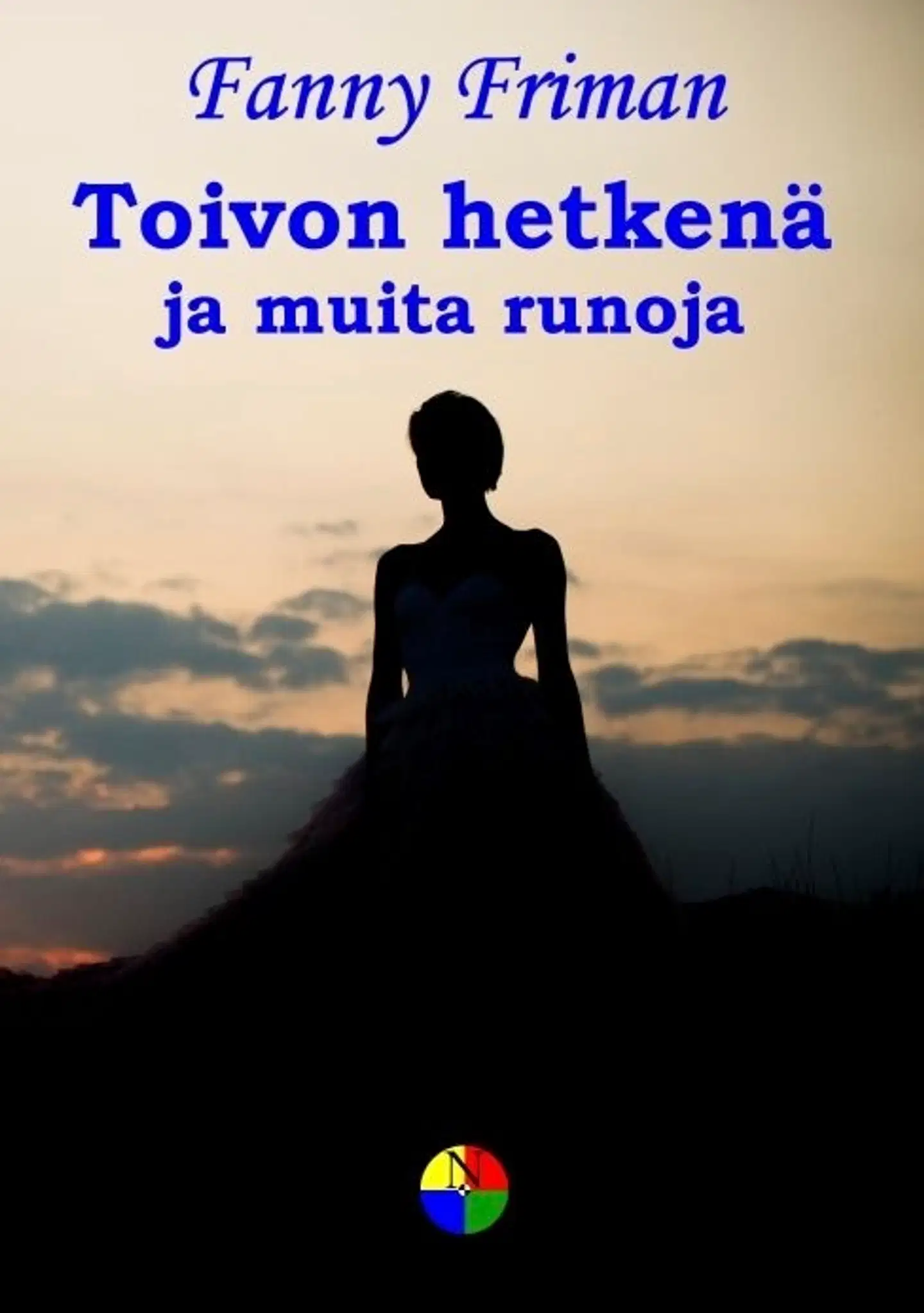Friman, Toivon hetkenä - ja muita runoja