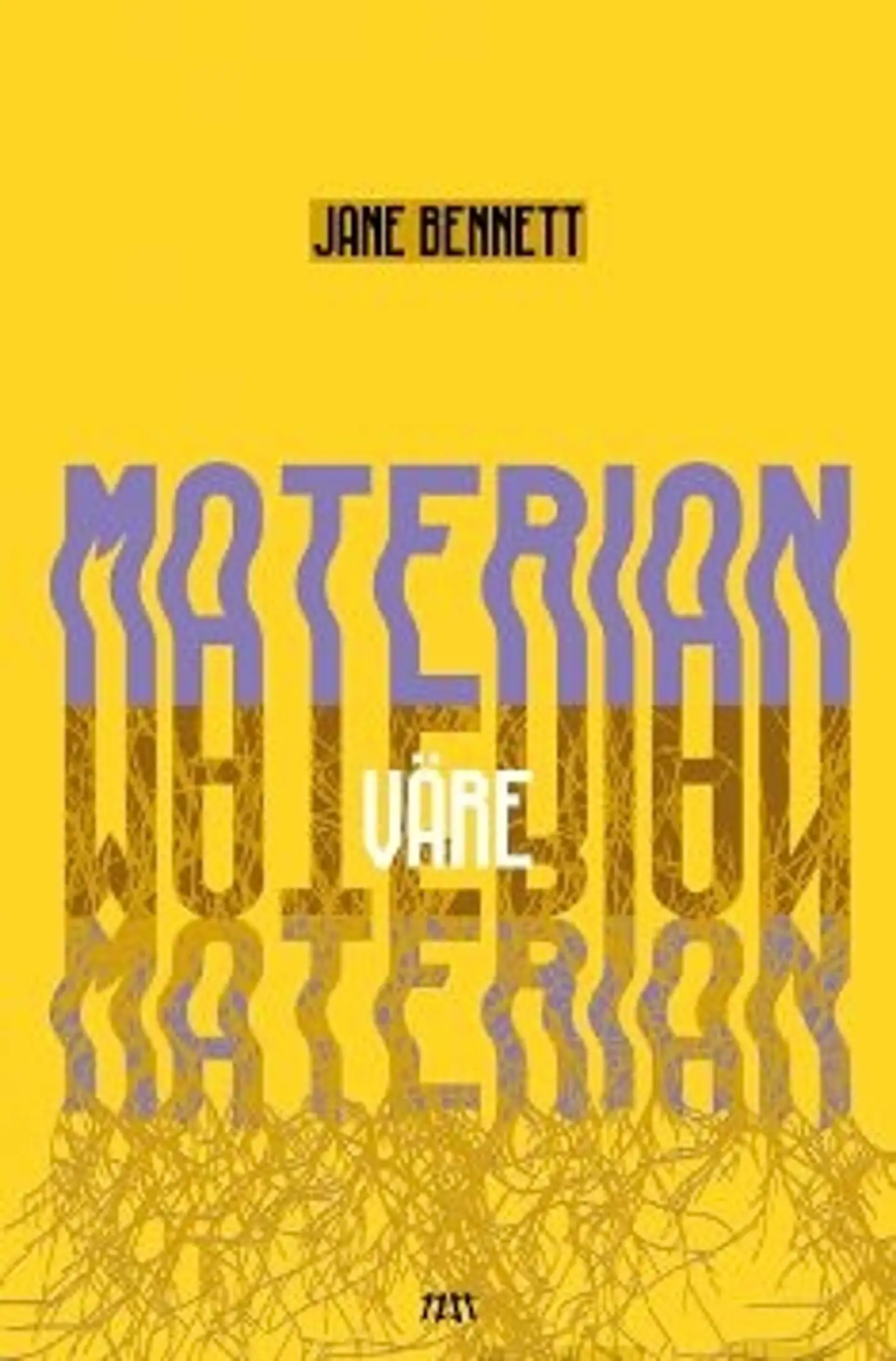 Bennett, Materian väre - Olioiden poliittinen ekologia