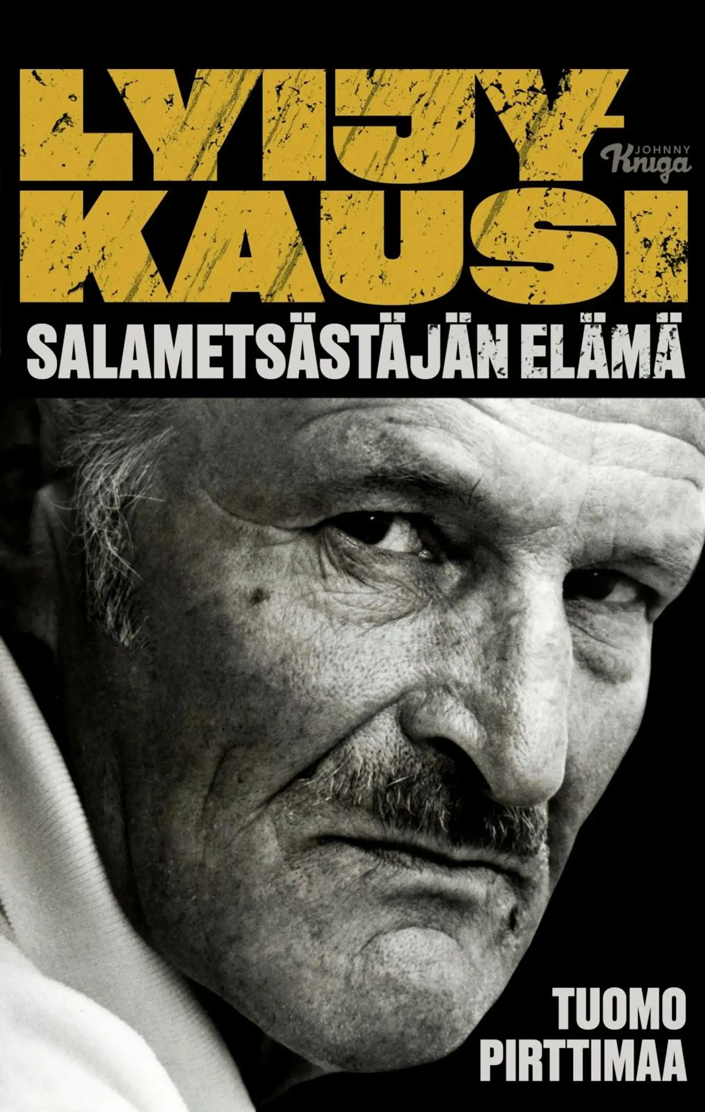 Pirttimaa, Lyijykausi - Salametsästäjän elämä