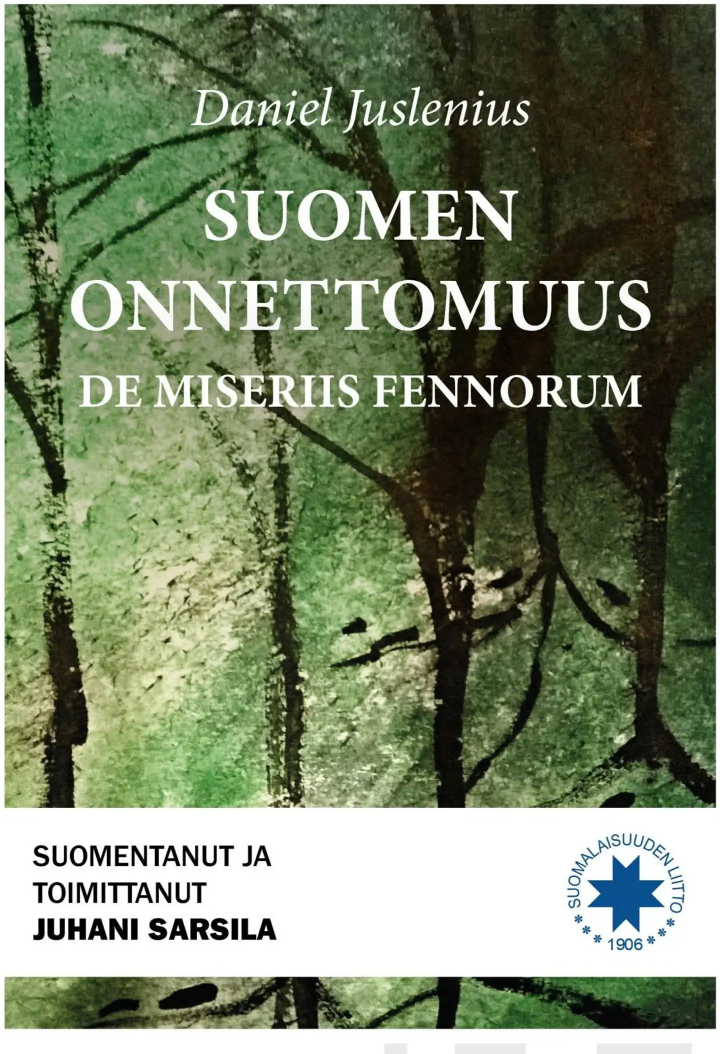 Juslenius, Suomen onnettomuus - De Miseriis Fennorum