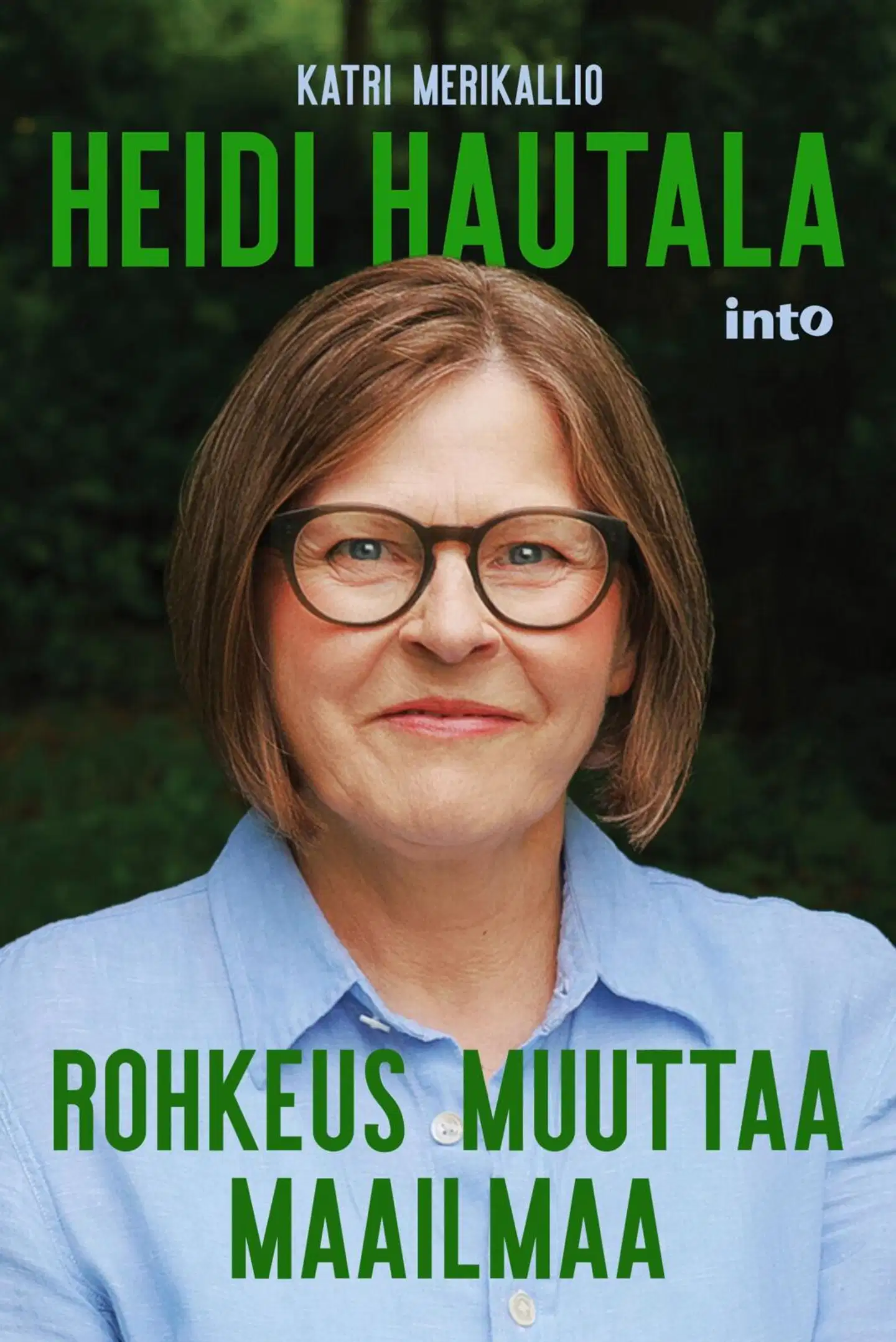 Merikallio, Heidi Hautala - Rohkeus muuttaa maailmaa