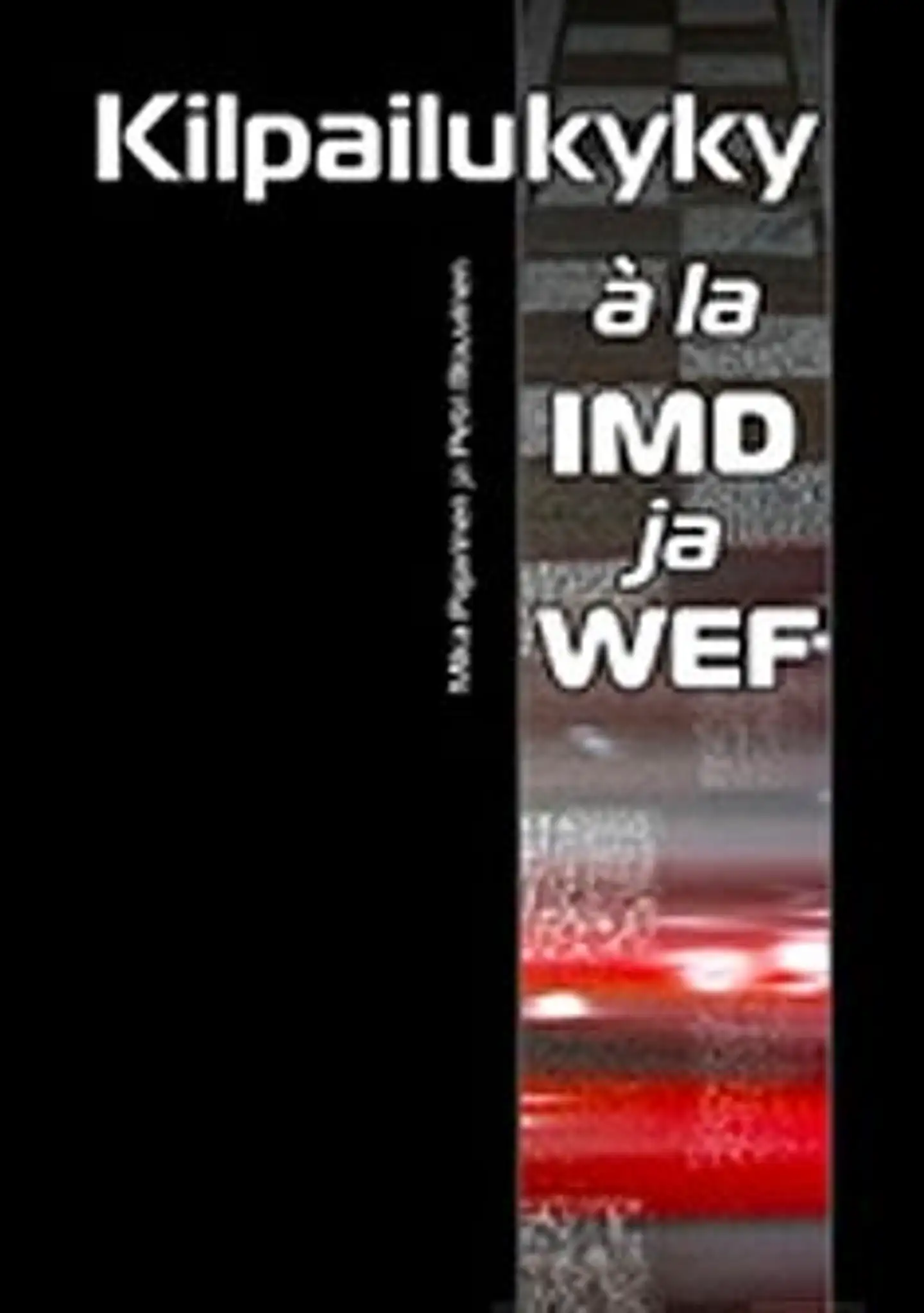 Pajarinen, Kilpailukyky á la IMD ja WEF