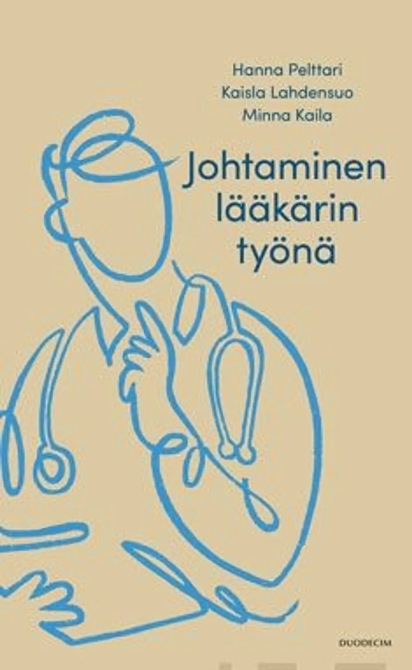 Pelttari, Johtaminen lääkärin työnä