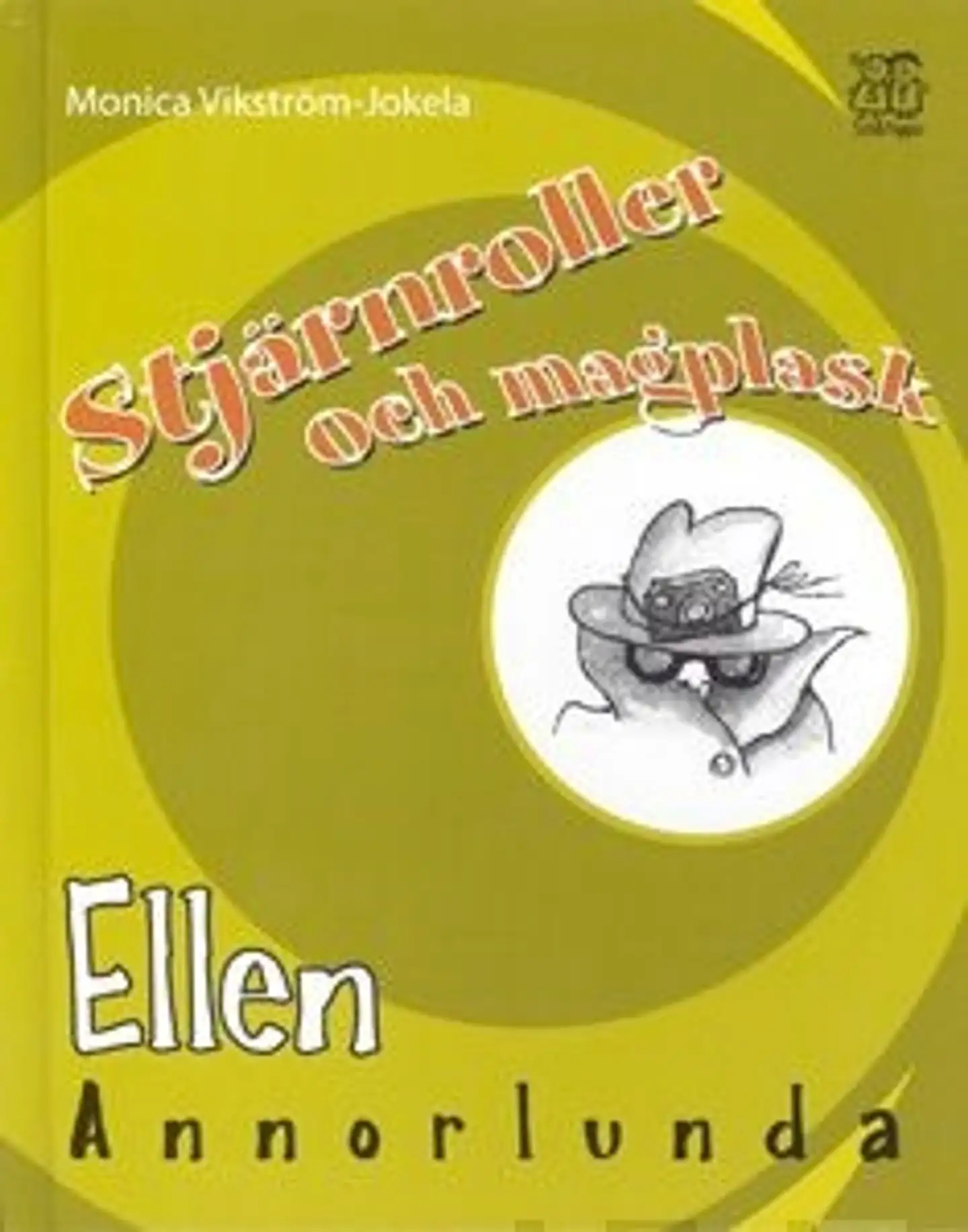 Vikström-Jokela, Stjärnroller och magplask - Ellen Annorlunda