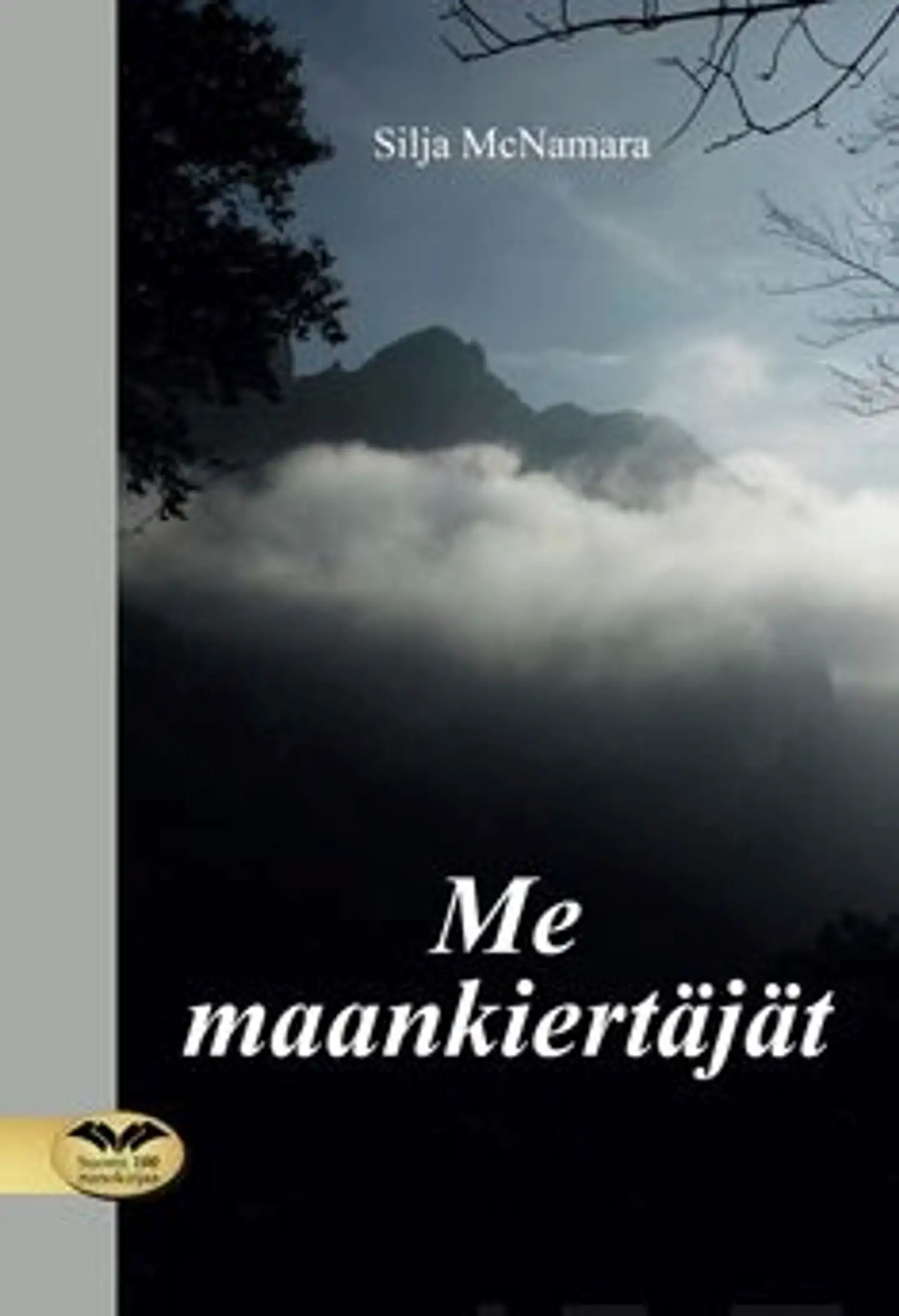 McNamara, Me maankiertäjät