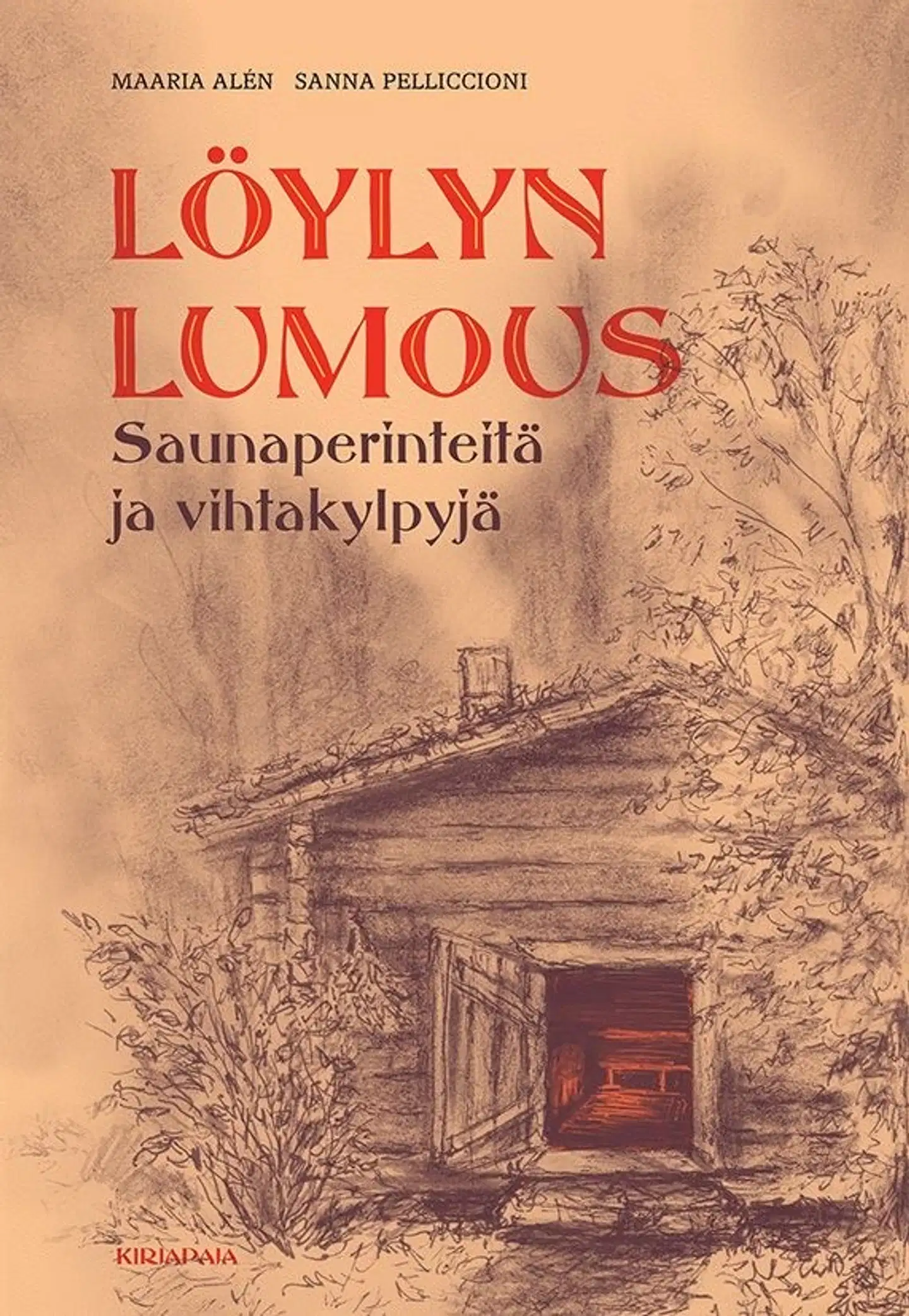 Alén, Löylyn lumous - Saunaperinteitä ja vihtakylpyjä