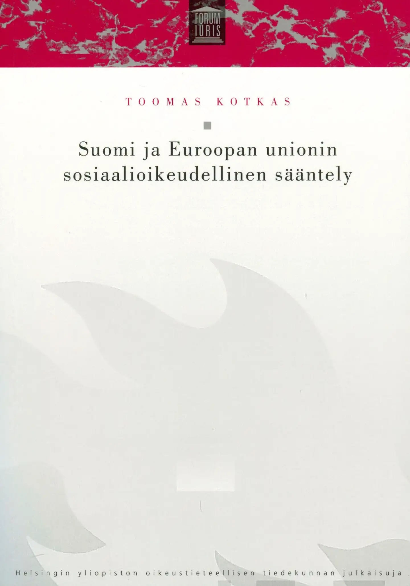 Kotkas, Suomi ja Euroopan unionin sosiaalioikeudellinen sääntely