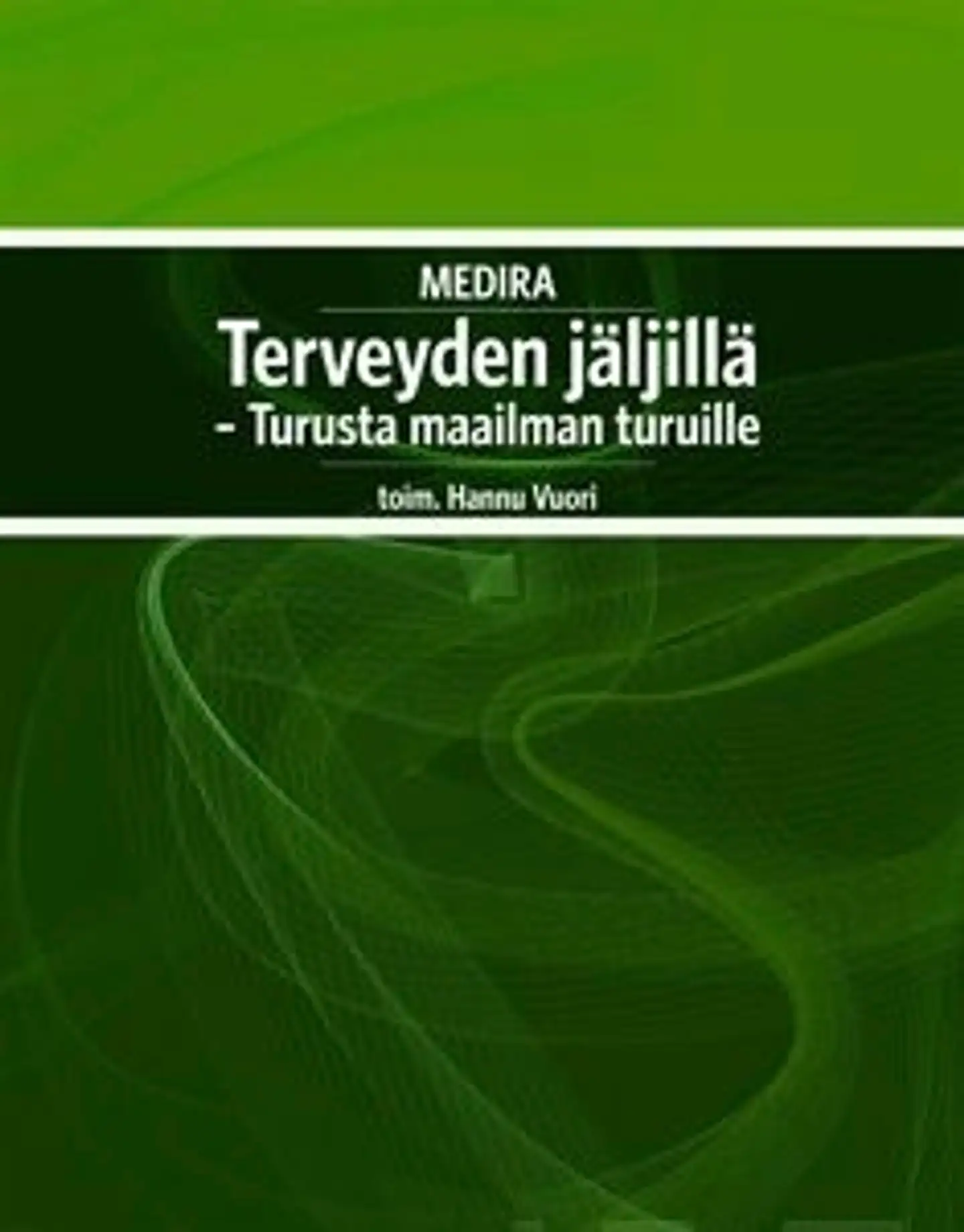 Medira - terveyden jäljillä - Turusta maailmanturuille