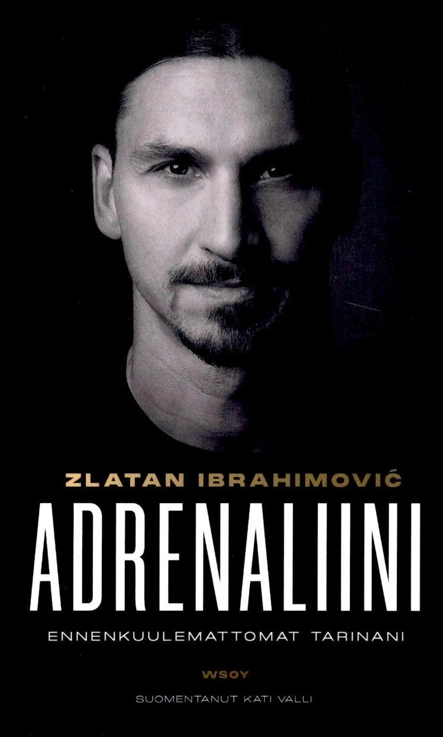 Ibrahimović, Adrenaliini - Ennenkuulemattomat tarinani