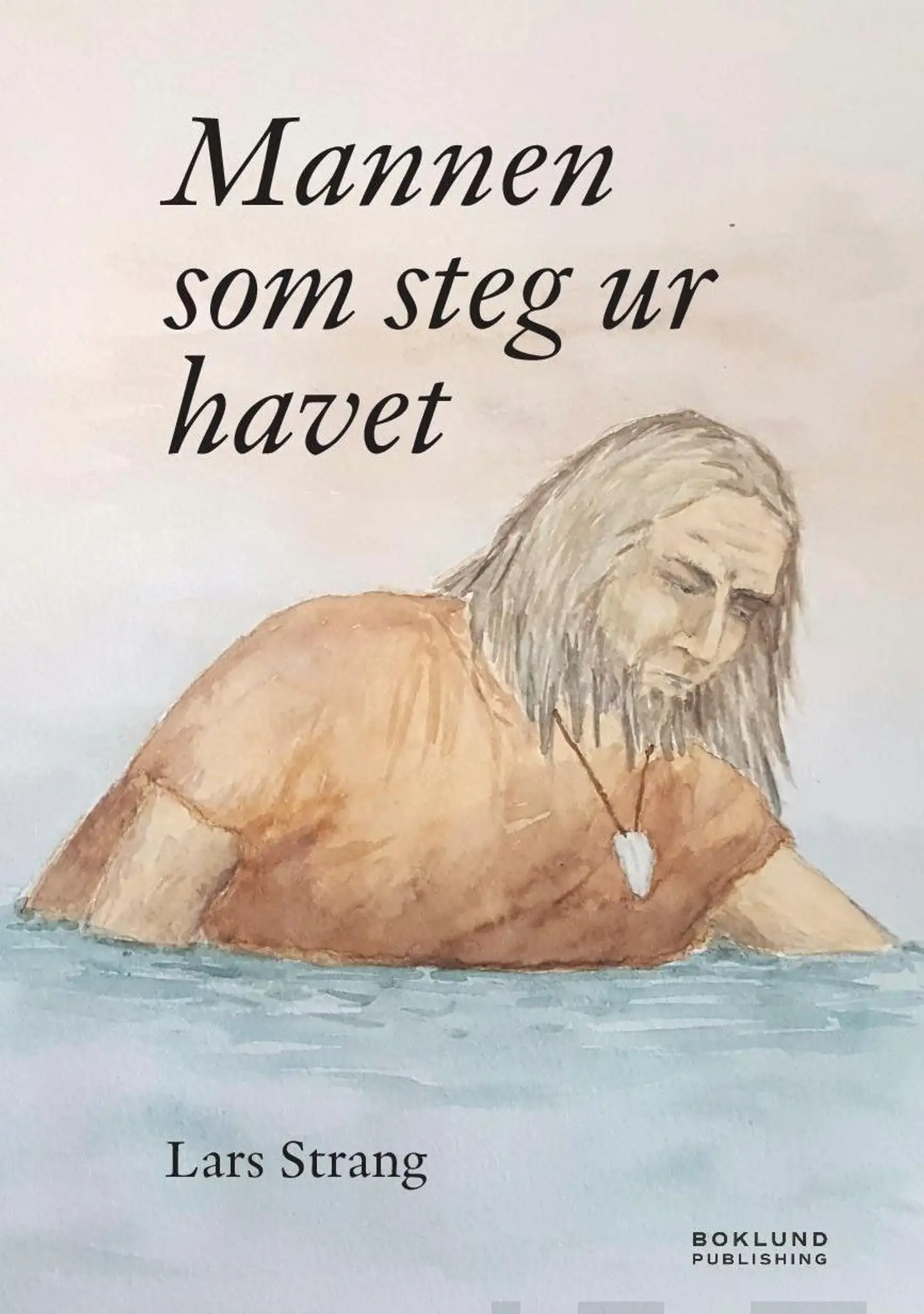 Strang, Mannen som steg ur havet