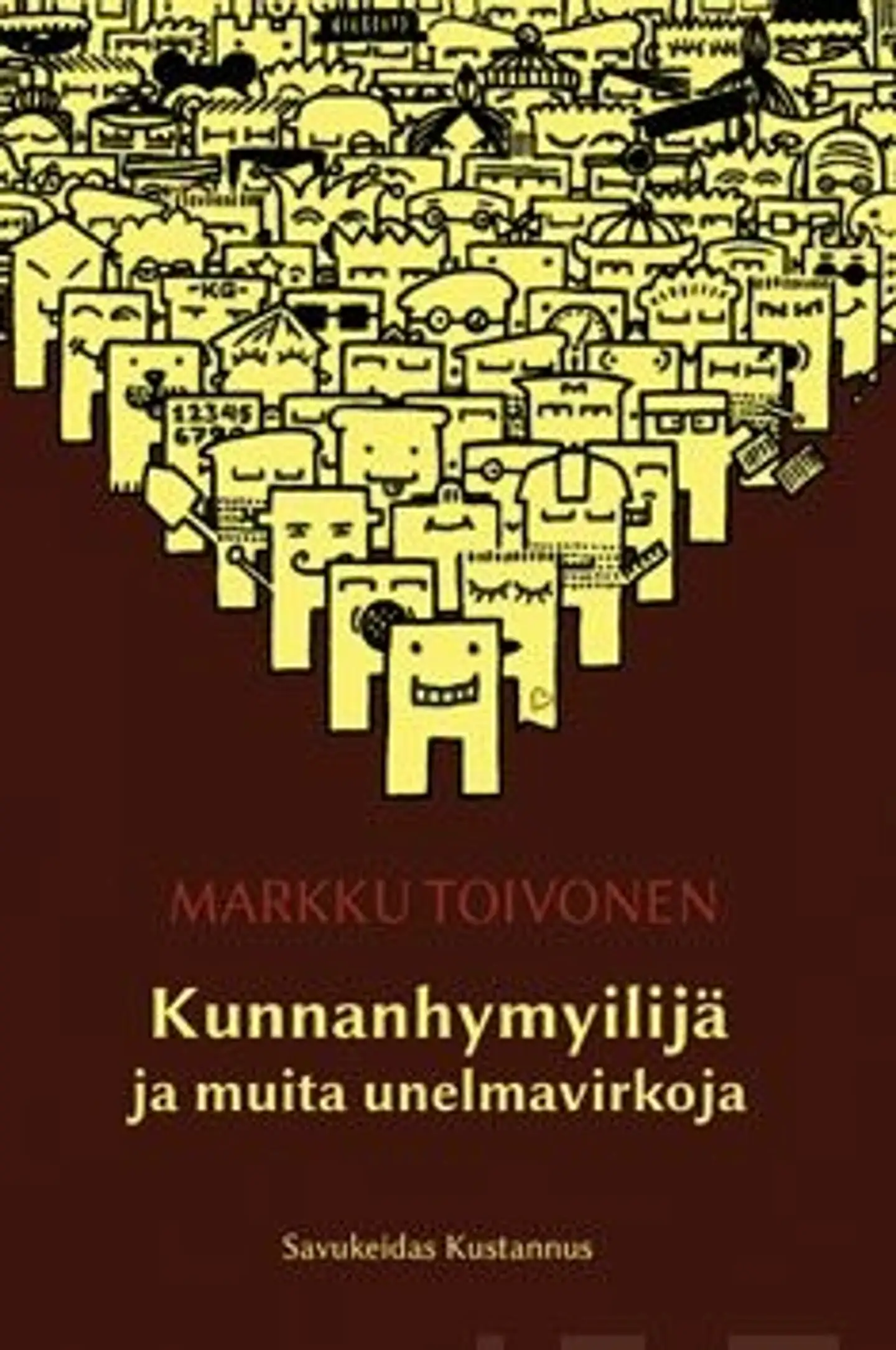 Toivonen, Kunnanhymyilijä ja muita unelmavirkoja