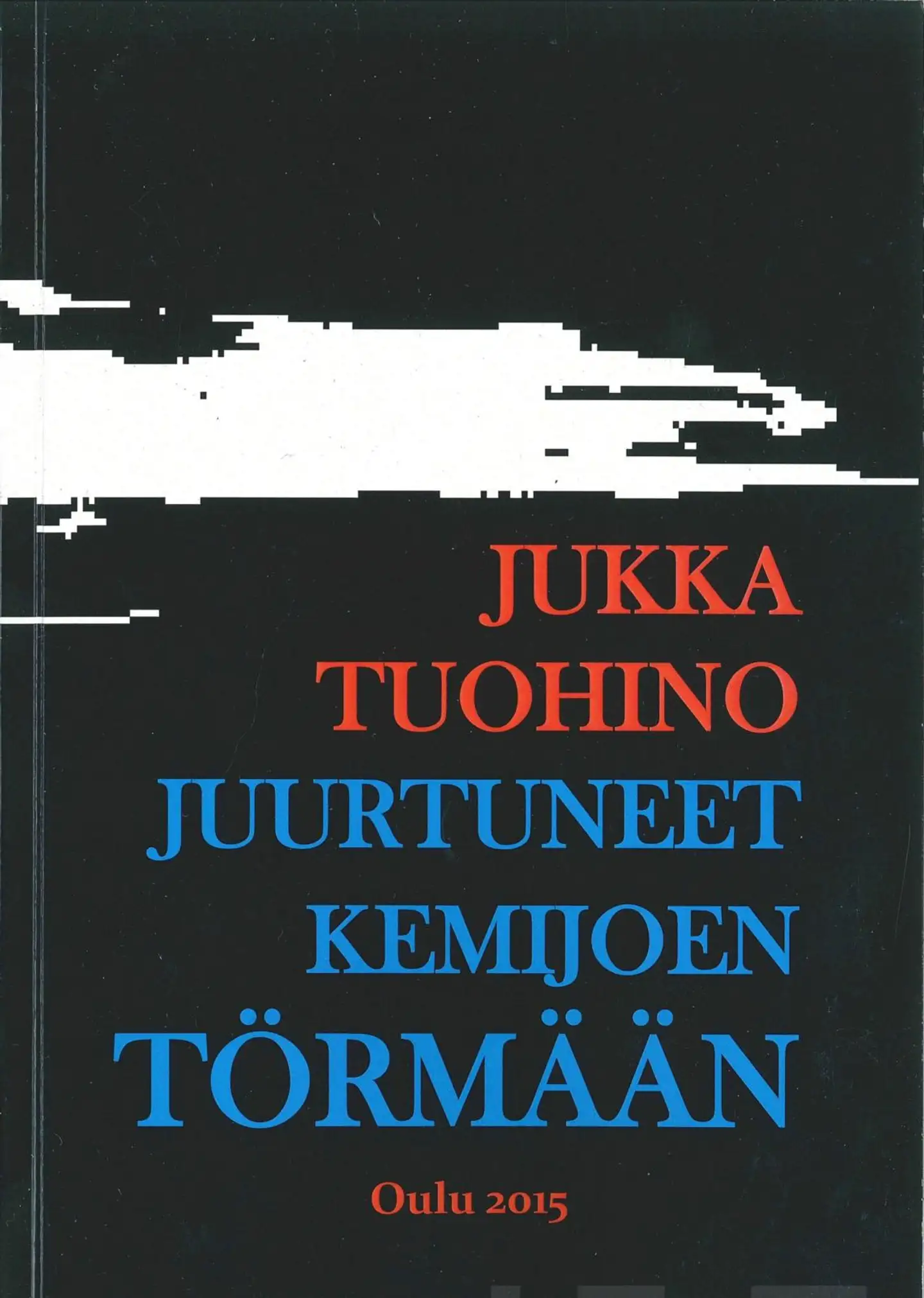 Tuohino, Juurtuneet Kemijoen törmään