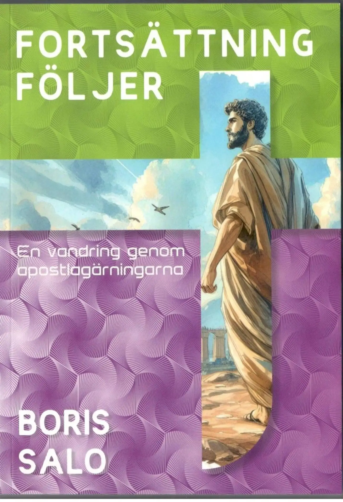 Salo, Fortsättning följer - En genomgång genom Apostlagärningarna.