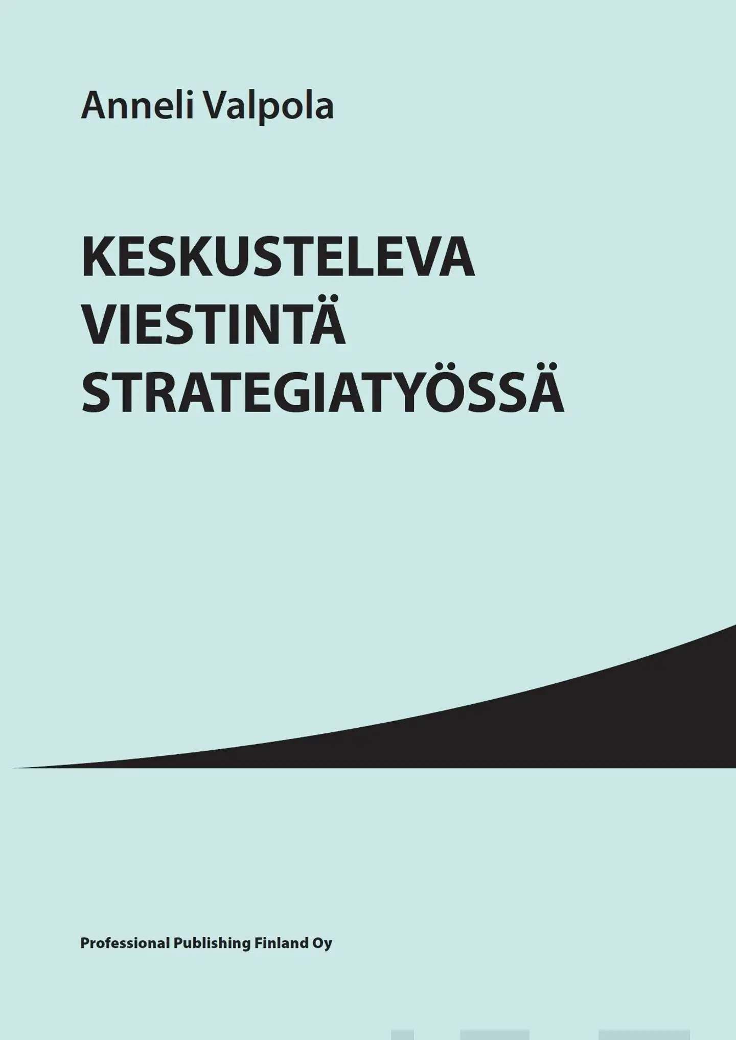 Valpola, Keskusteleva viestintä strategiatyössä