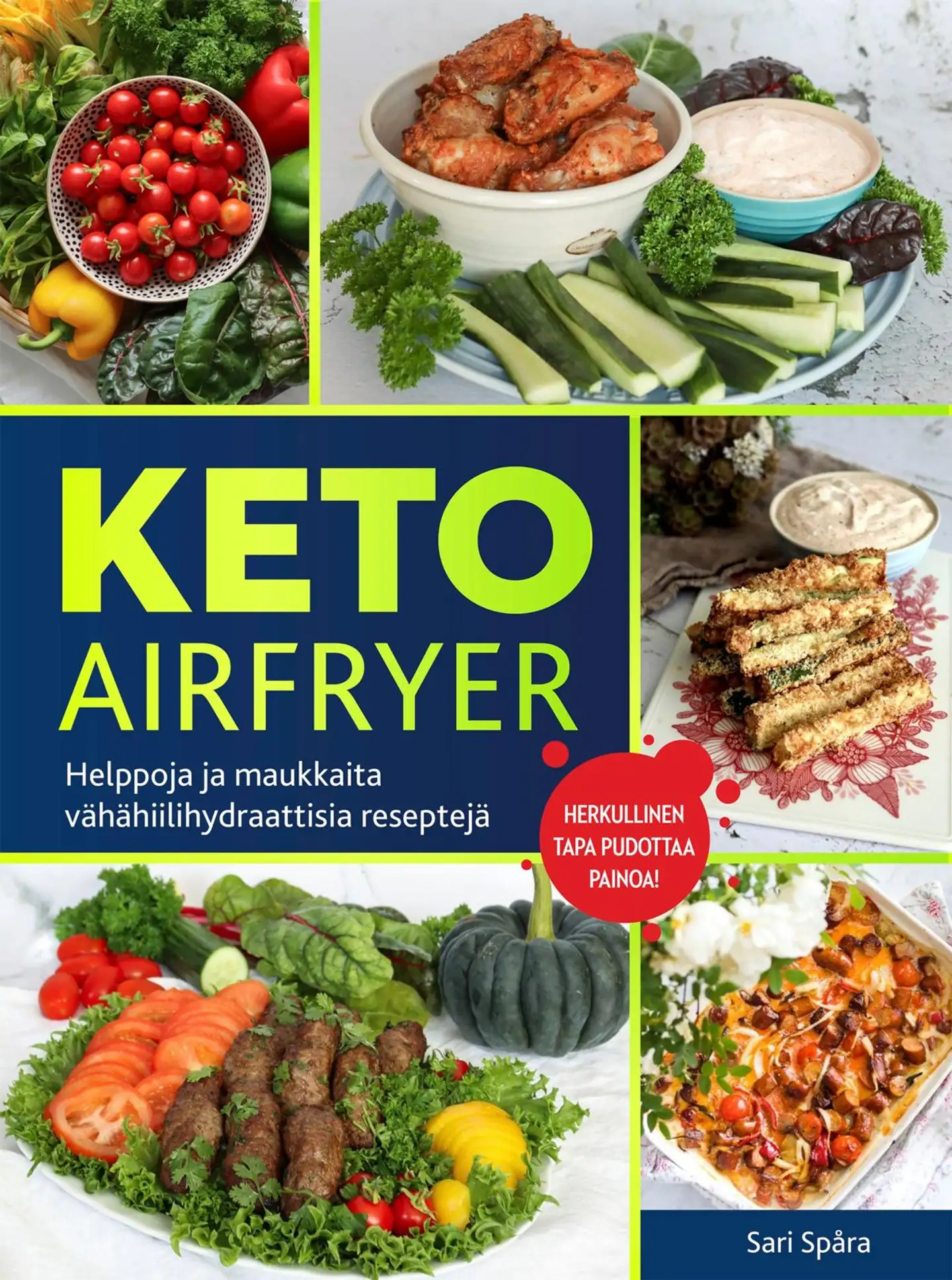 Spåra, Keto Airfryer - Helppoja ja maukkaita vähähiilihydraattisia reseptejä