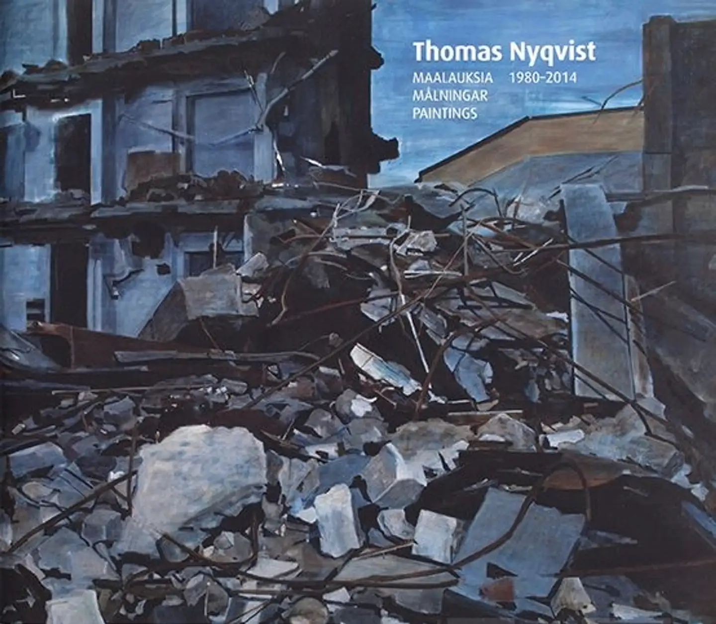 Lukkarinen, Thomas Nyqvist - maalauksia 1980-2014 - målningar 1980-2014 - paintings 1980-2014