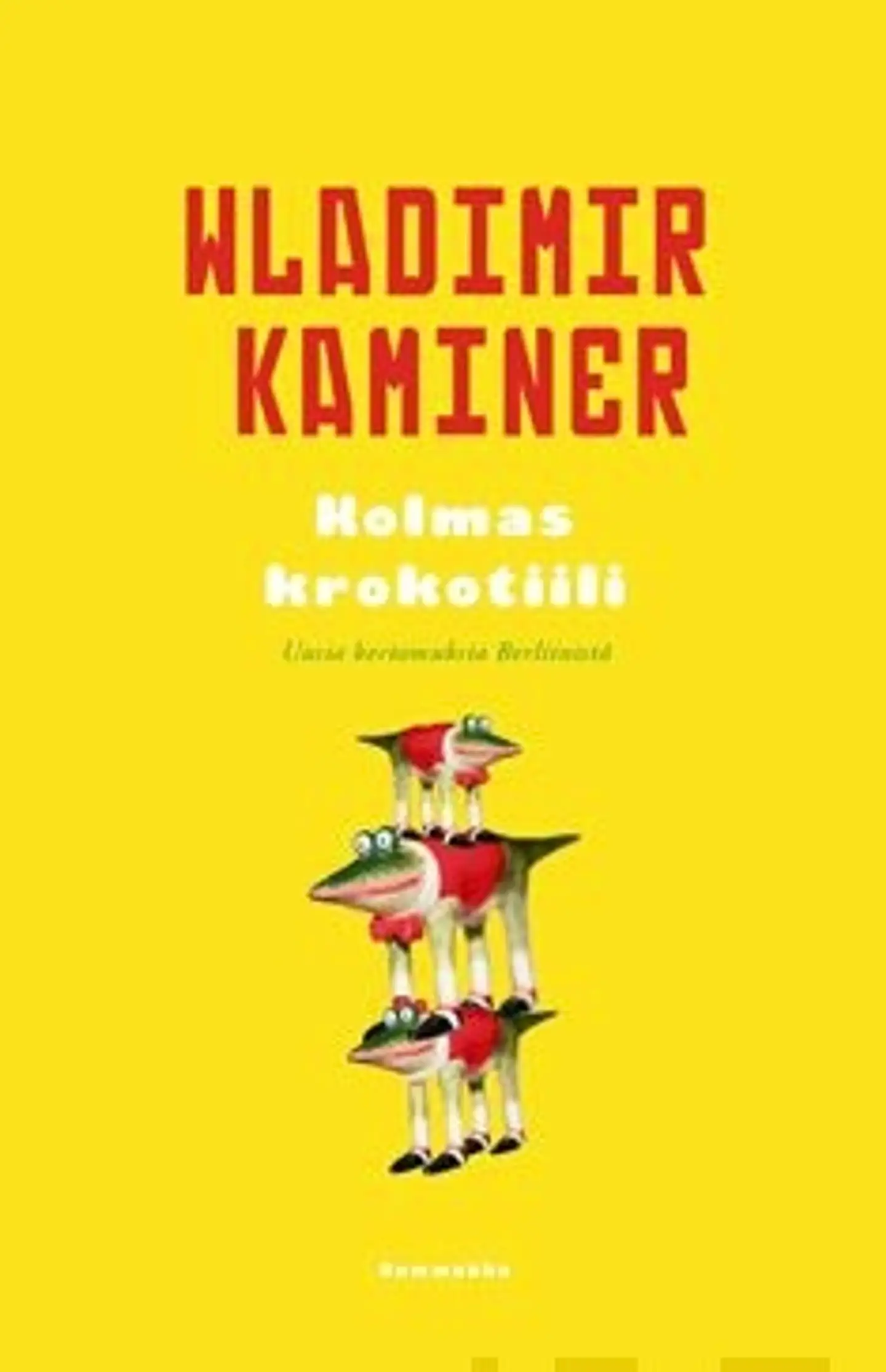 Kaminer, Kolmas krokotiili - uusia kertomuksia Berliinistä