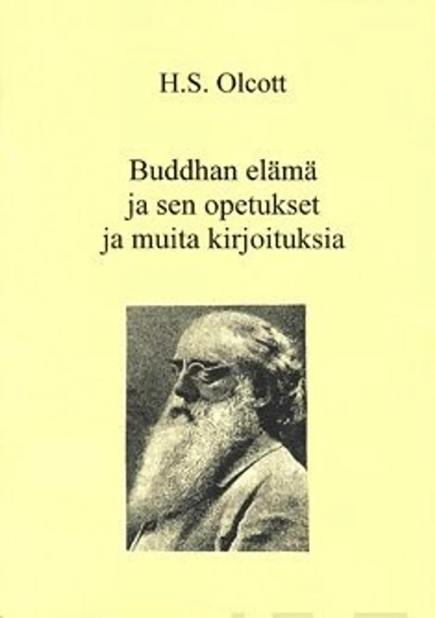 Olcott, Buddhan elämä ja sen opetukset ja muita kirjoituksia