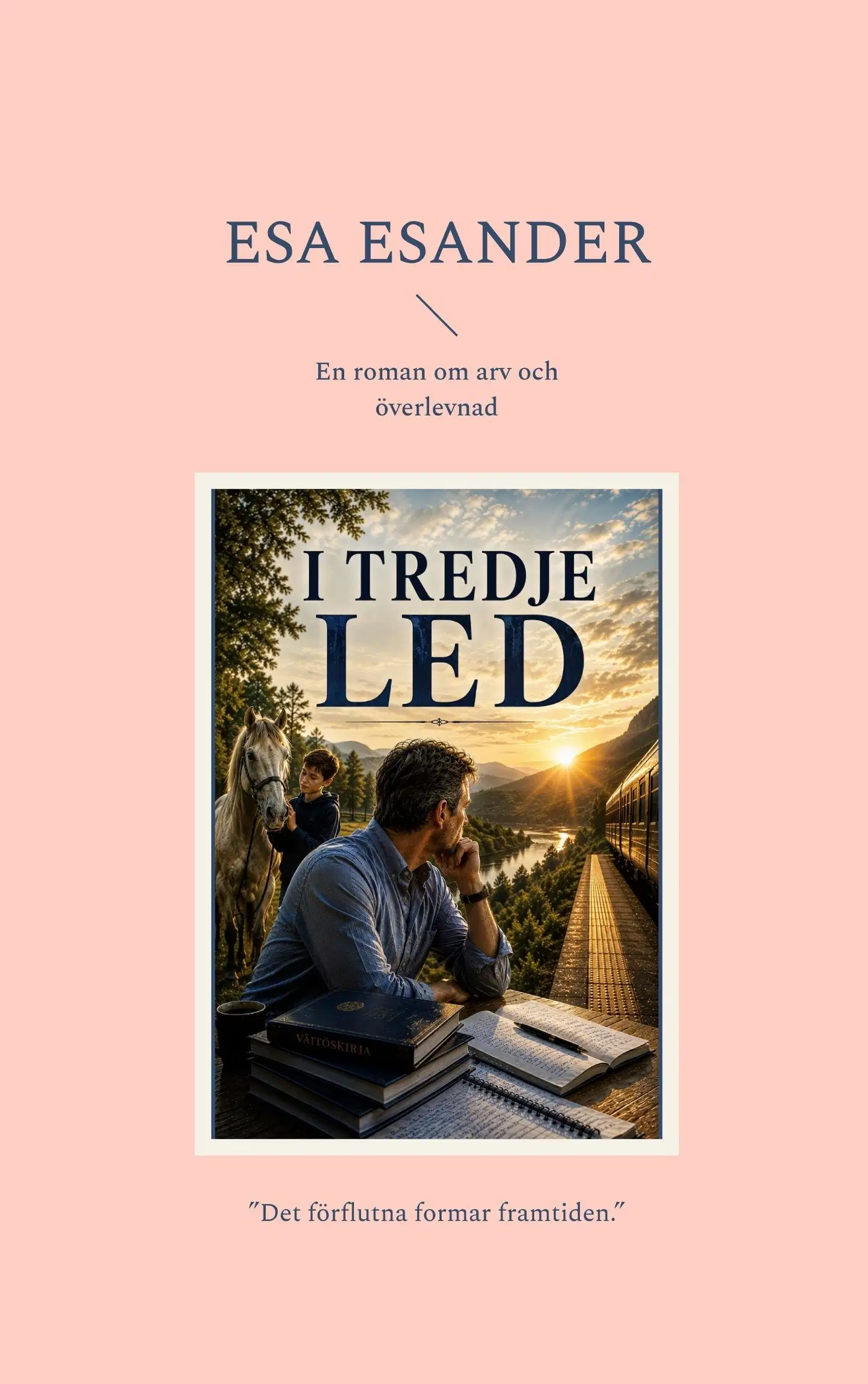 Esander, I tredje led - En roman om arv och överlevnad