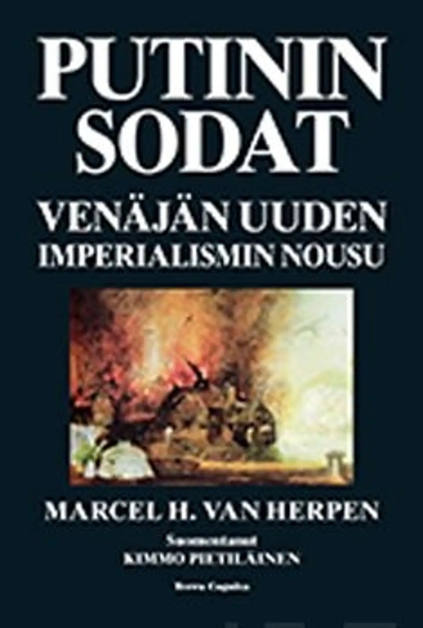 Herpen, Putinin sodat - Venäjän uuden imperialismin nousu