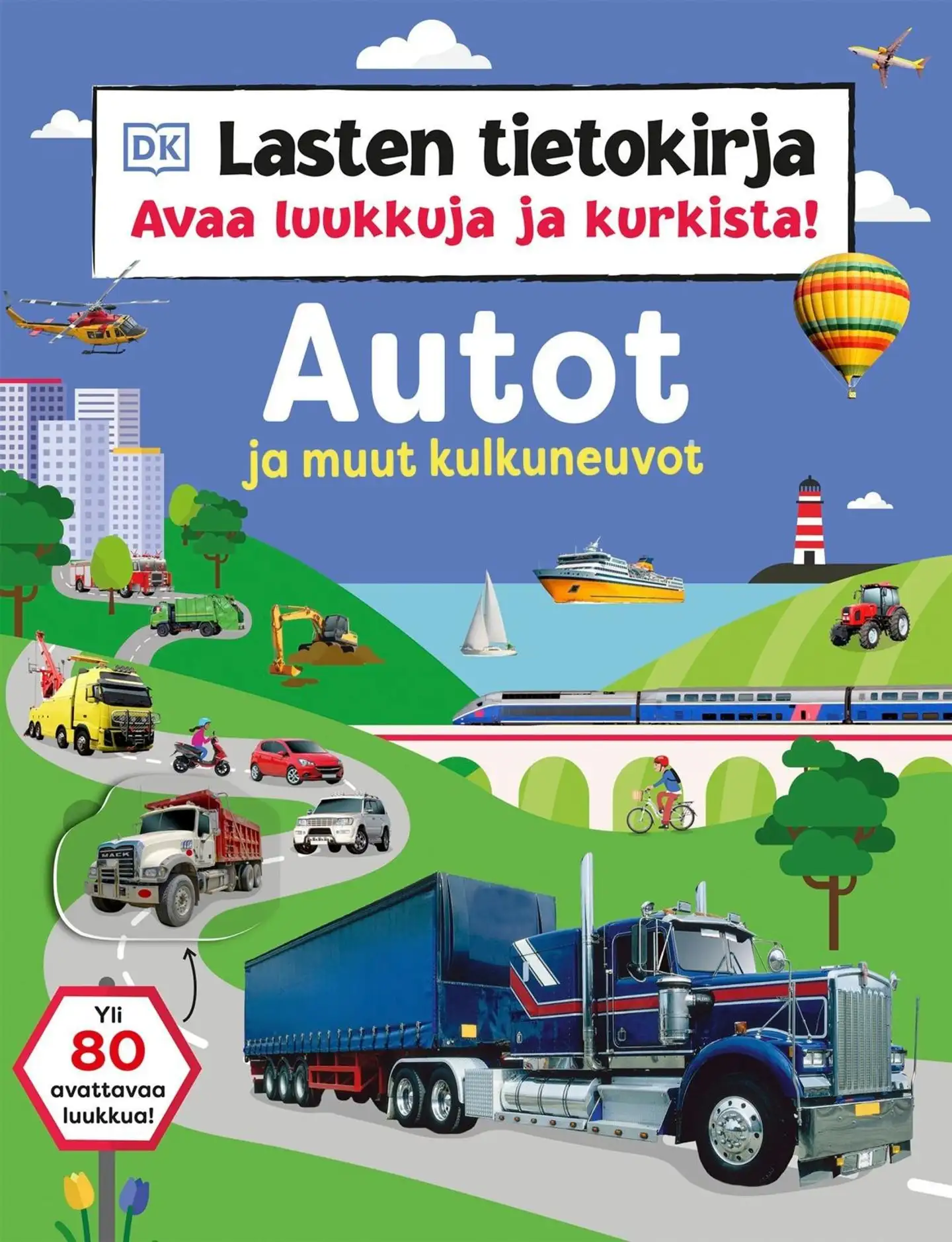 Lasten tietokirja - Autot ja muut kulkuneuvot - Avaa luukkuja ja kurkista!