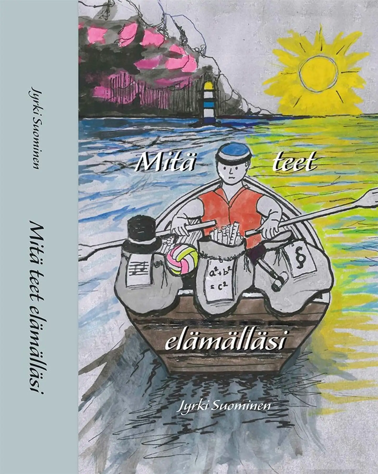 Suominen, Mitä teet elämälläsi