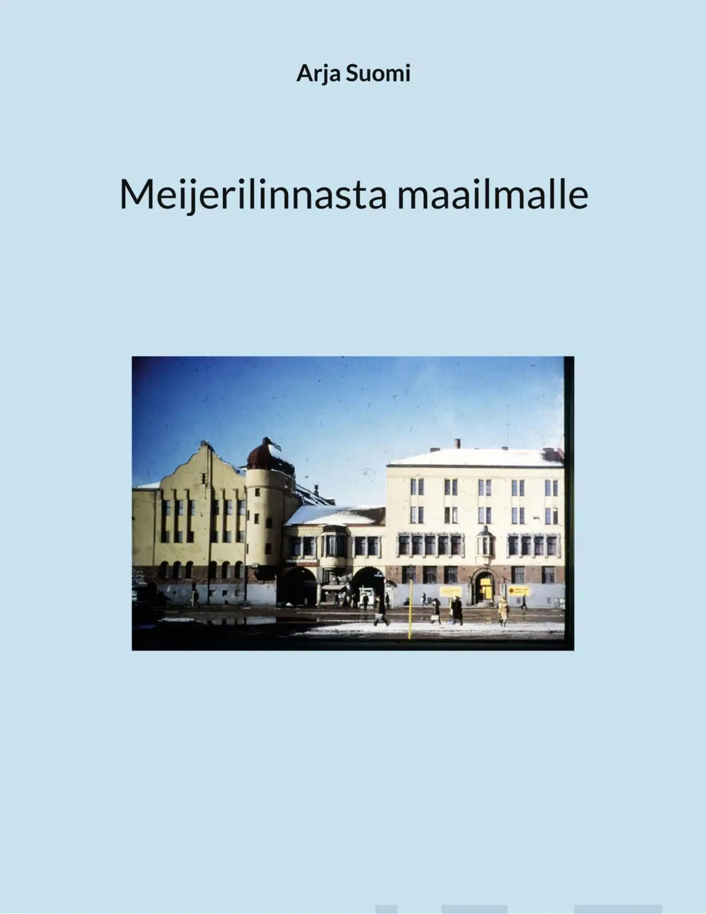 Suomi, Meijerilinnasta maailmalle