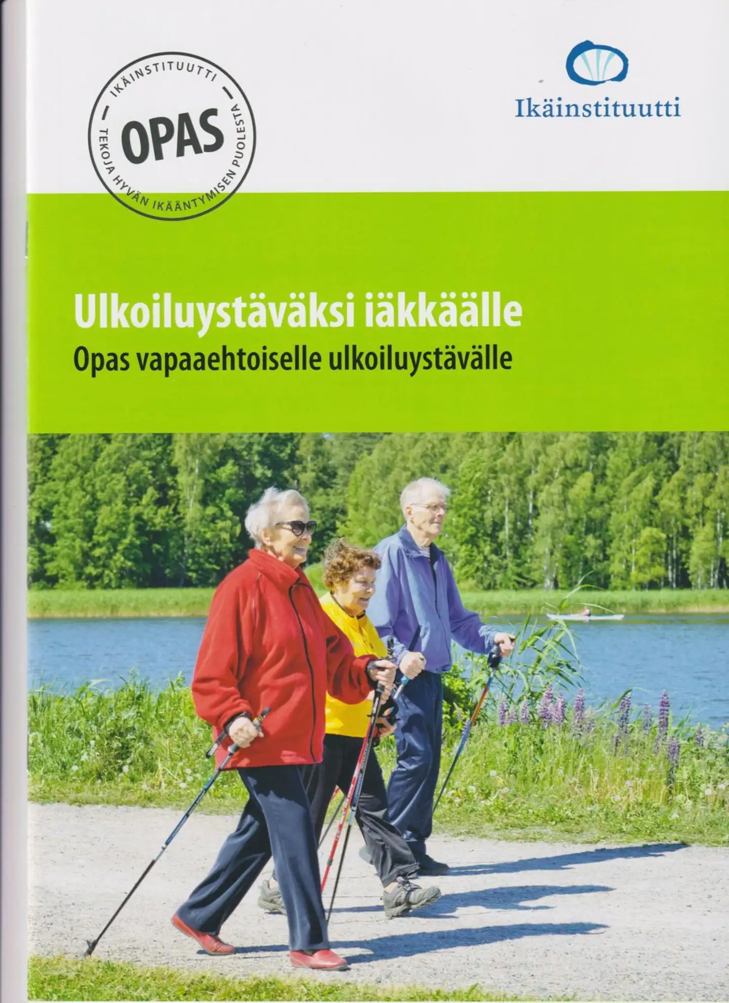 Säpyskä-Nordberg, Ulkoiluystäväksi iäkkäälle - Opas vapaaehtoiselle ulkoiluystävälle