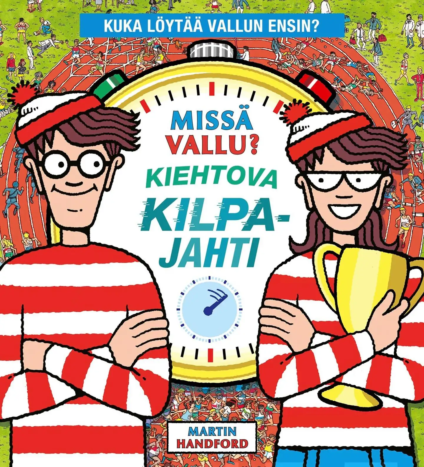Handford, Missä Vallu? Kiehtova kilpajahti