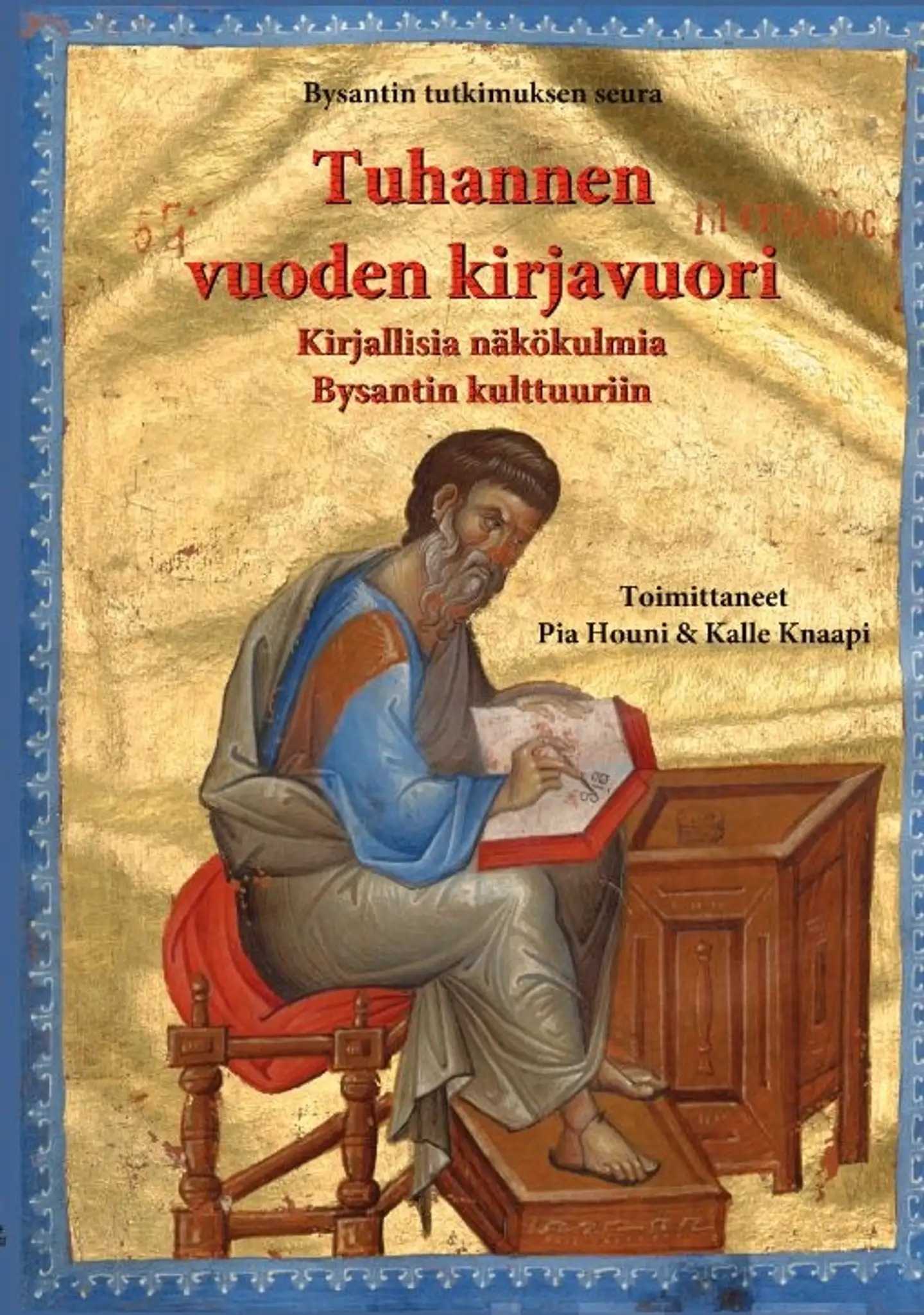 Tuhannen vuoden kirjavuori - Kirjallisia näkökulmia Bysantin kulttuuriin