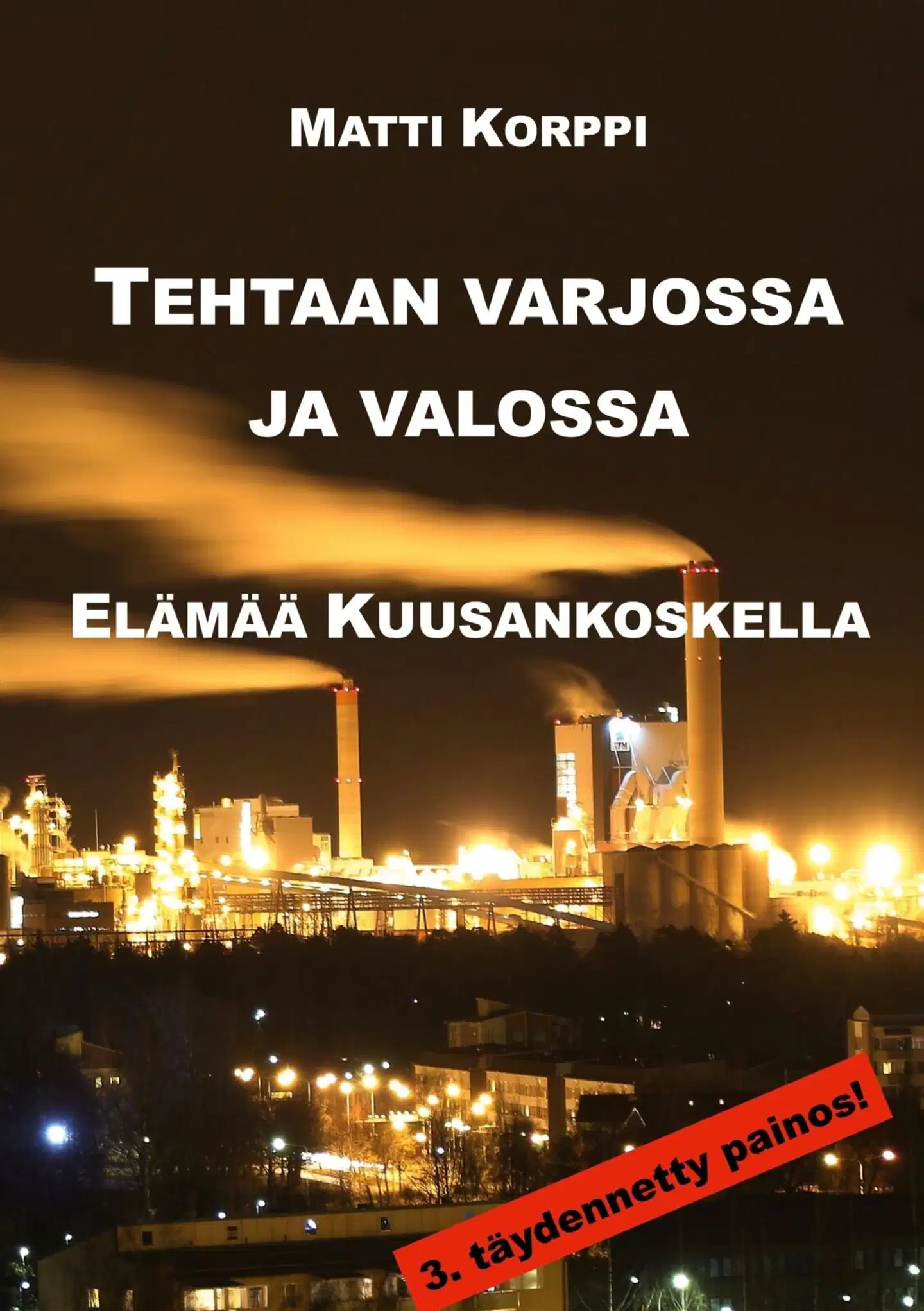 Korppi, Tehtaan varjossa ja valossa - Elämää Kuusankoskella