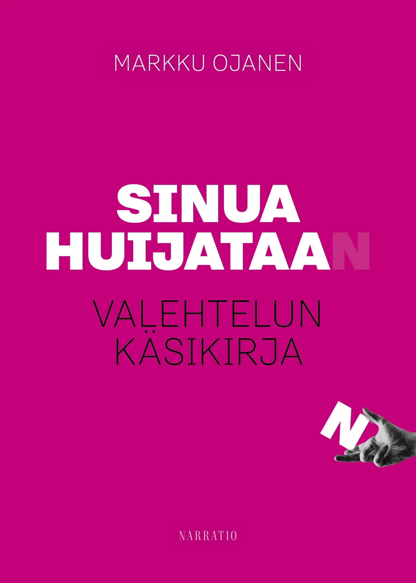 Ojanen, Sinua huijataan - Valehtelun käsikirja