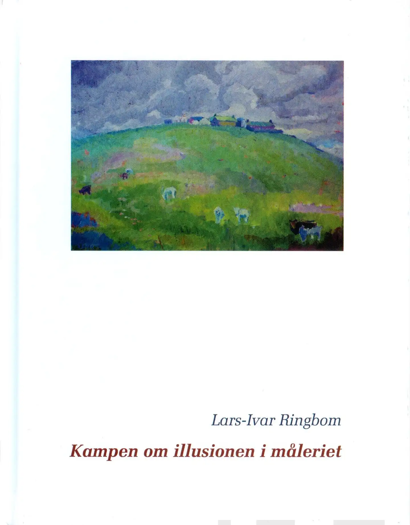 Ringbom, Kampen om illusionen i måleriet - studier i måleriets väsen och utveckling