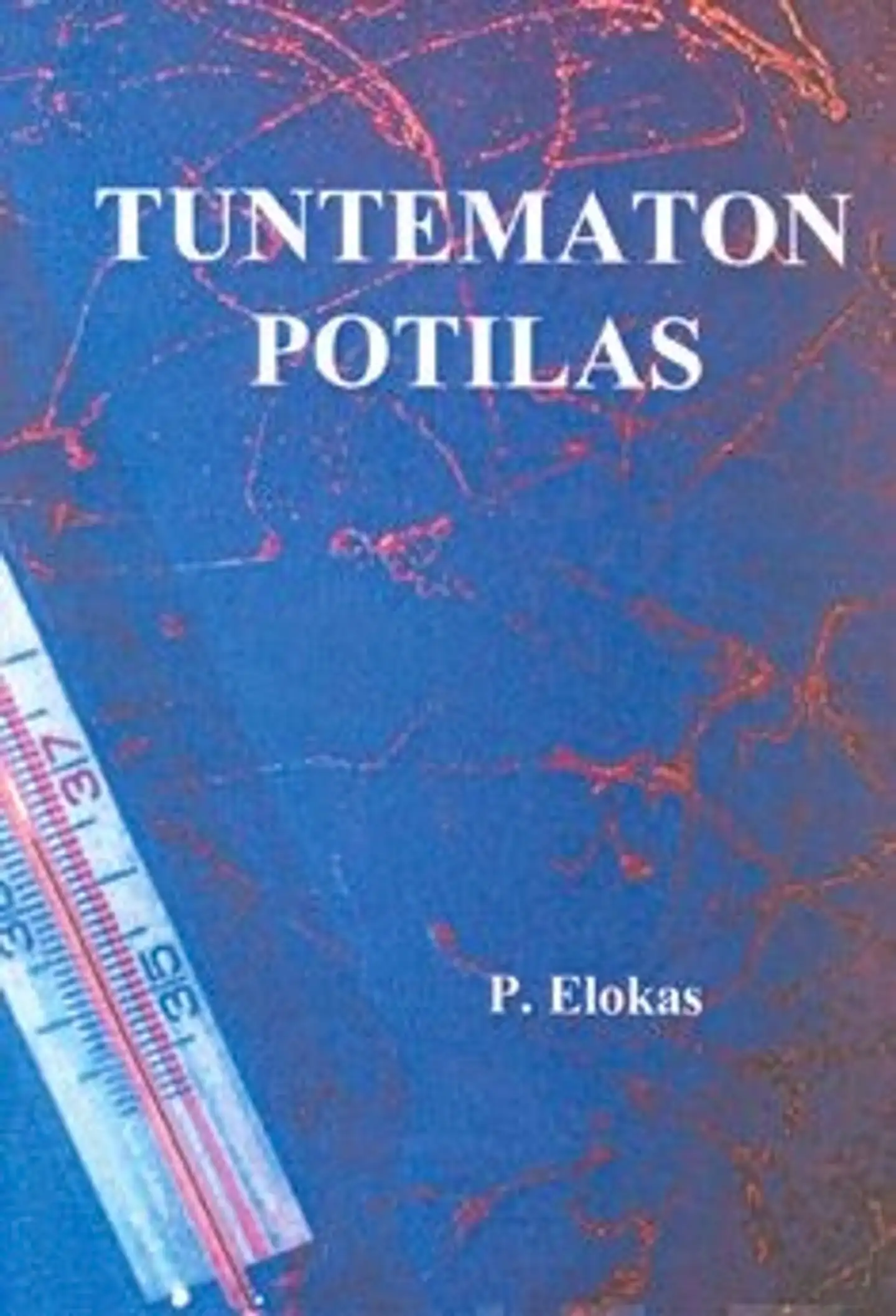 Elokas, Tuntematon potilas