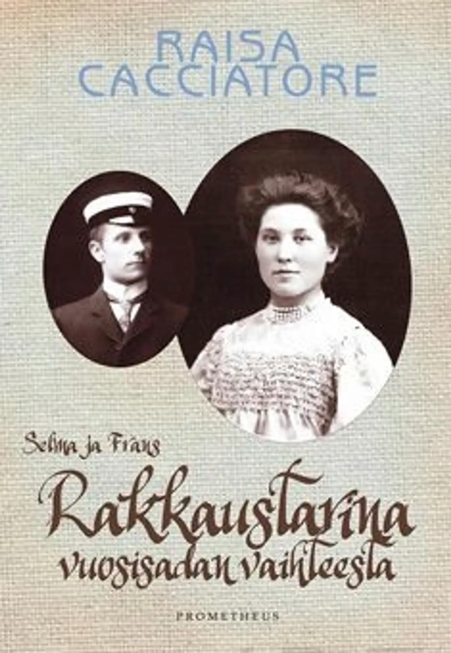 Cacciatore, Rakkaustarina vuosisadan vaihteesta - Selma ja Frans