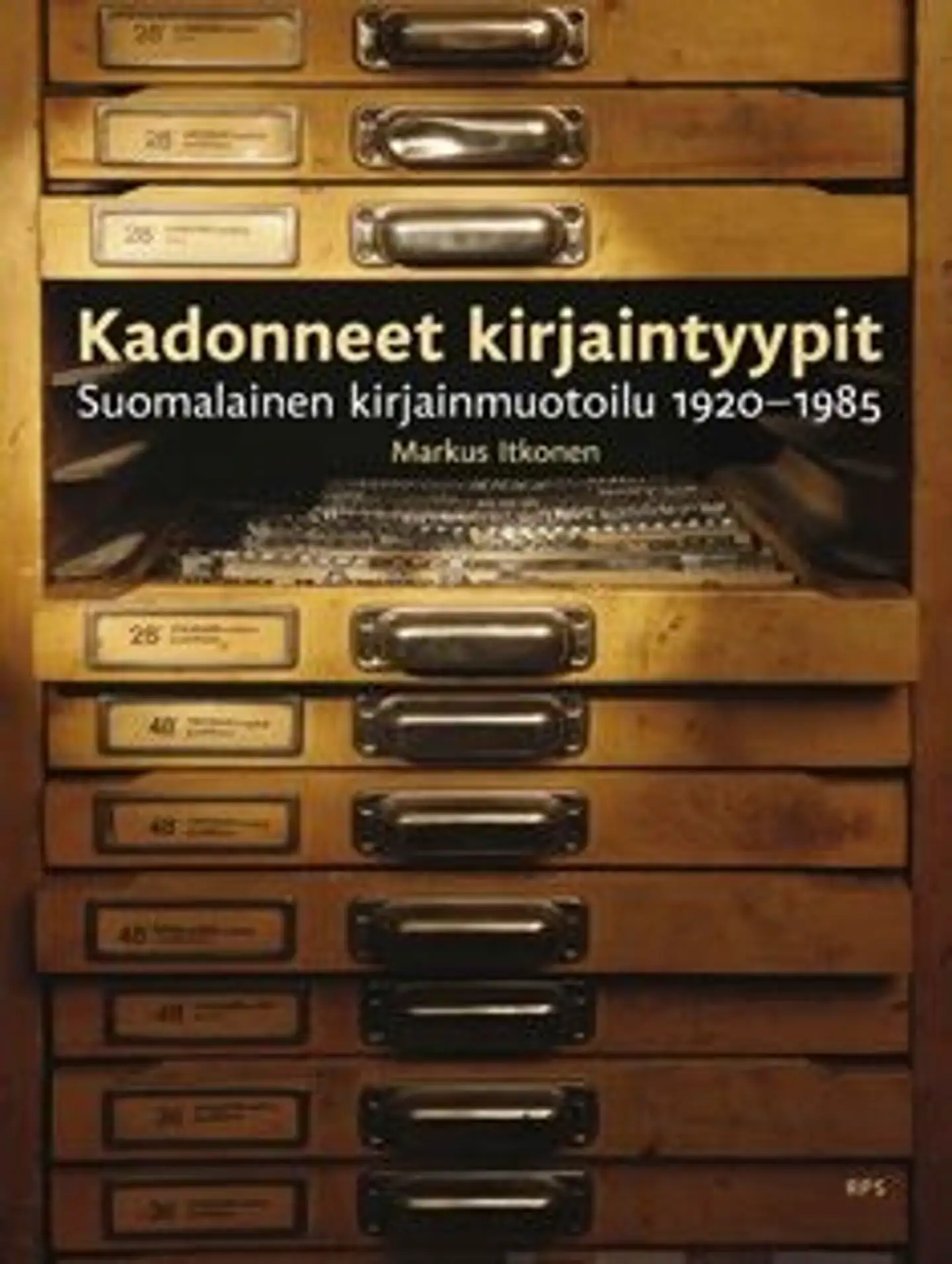 Itkonen, Kadonneet kirjaintyypit - suomalainen kirjainmuotoilu 1920-1985