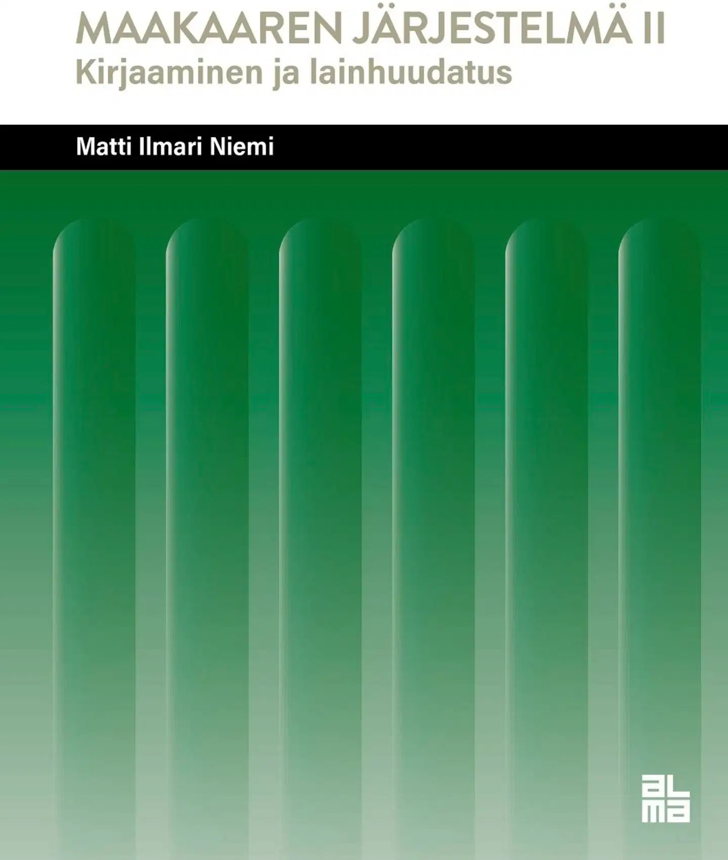 Niemi, Maakaaren järjestelmä II - Kirjaaminen ja lainhuudatus