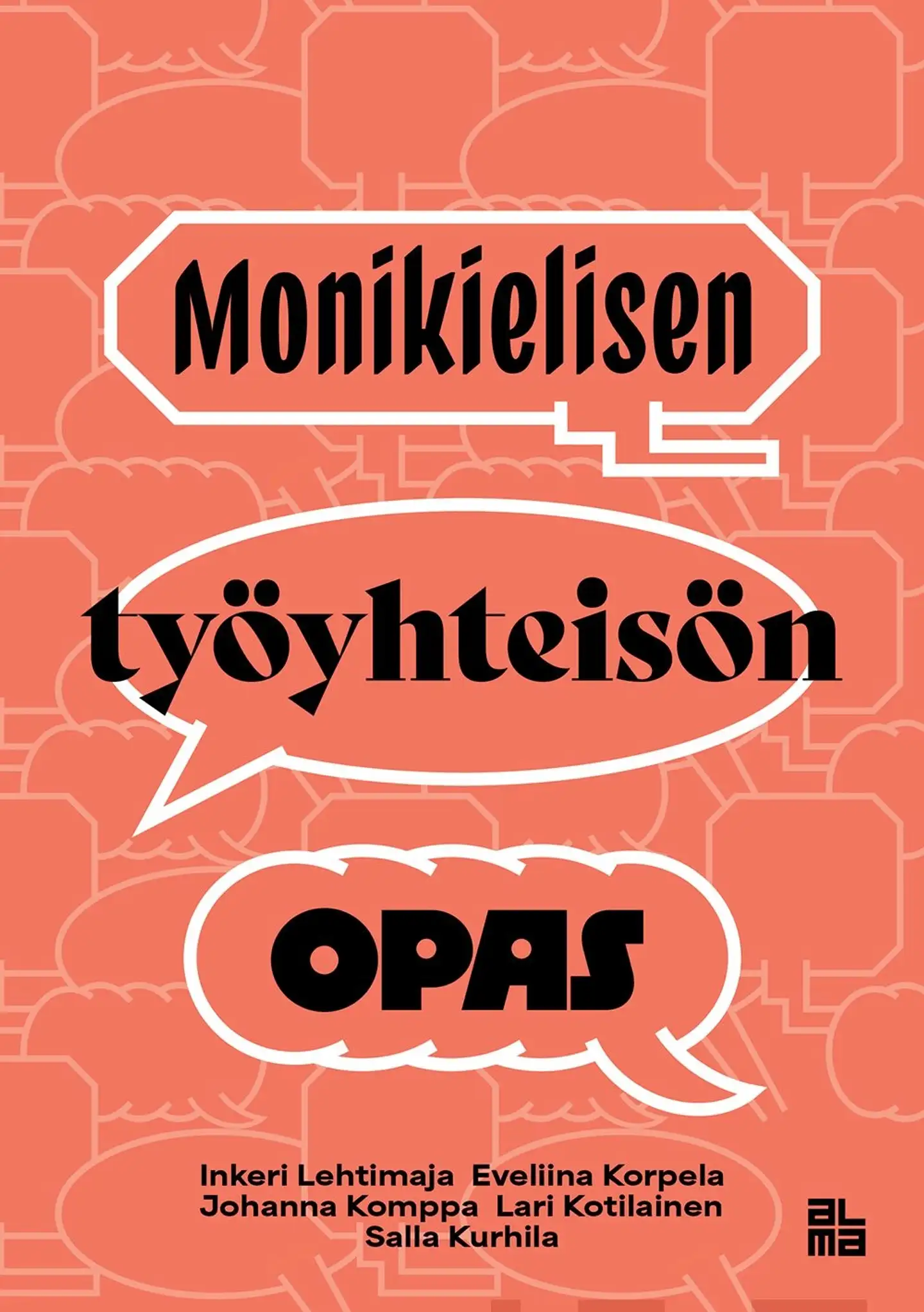 Lehtimaja, Monikielisen työyhteisön opas - Ratkaisuja sujuvaan vuorovaikutukseen