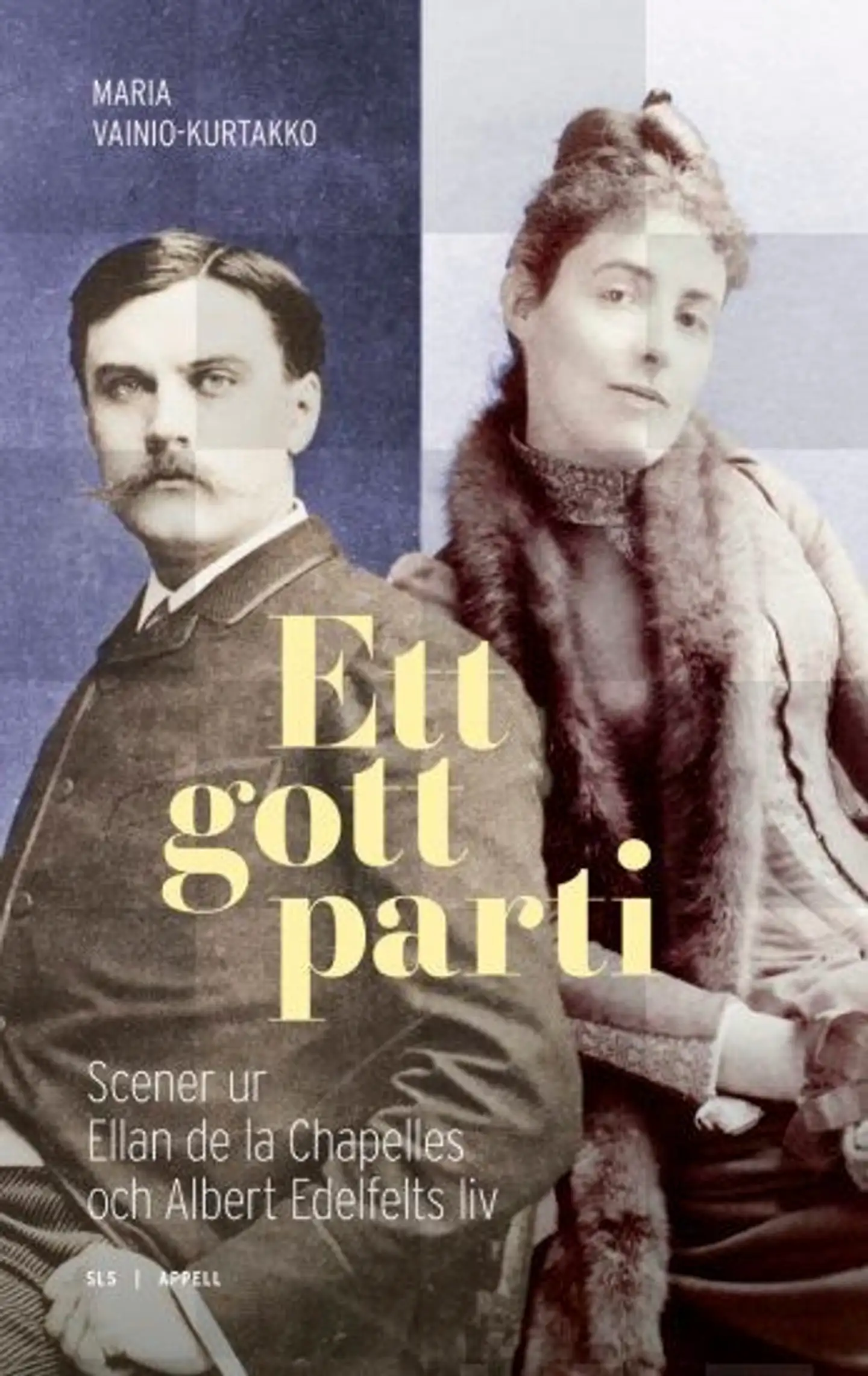 Ett gott parti - Scener ur Ellan de la Chapelles och Albert Edelfelts liv