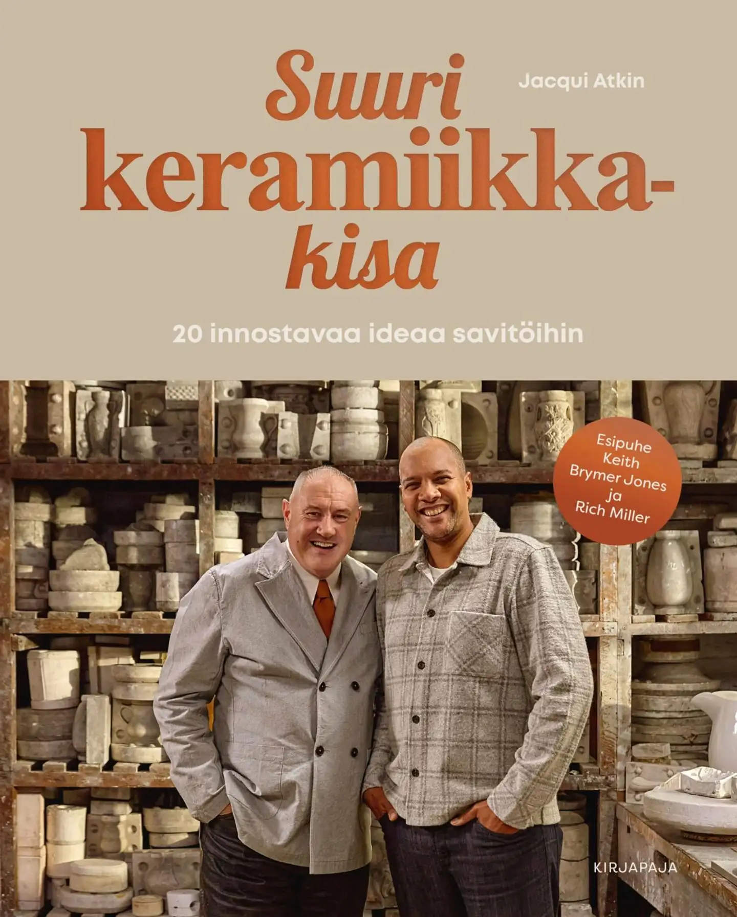 Atkin, Suuri keramiikkakisa - 20 innostavaa ideaa savitöihin